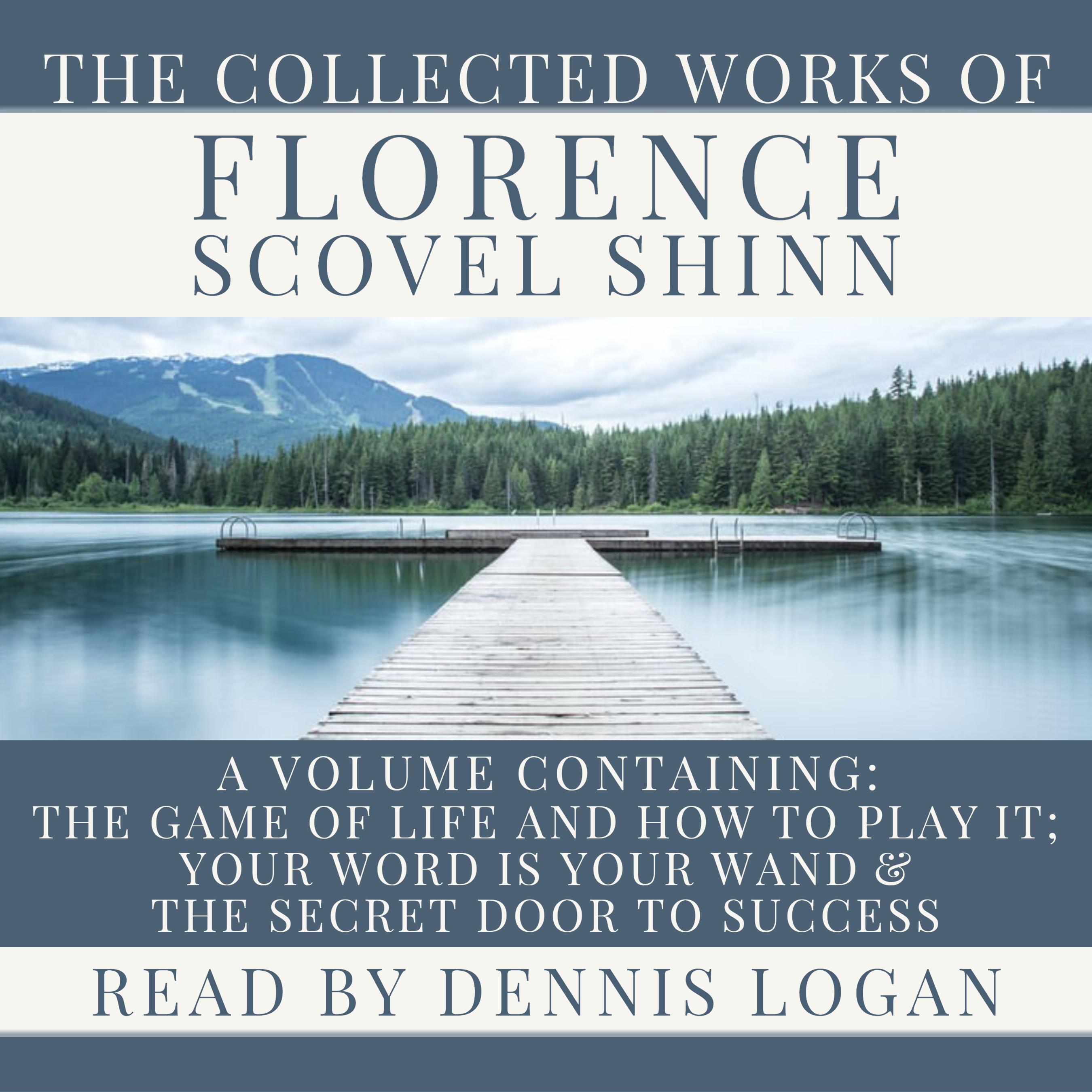 The Collected Works of Florence Scovel Shinn