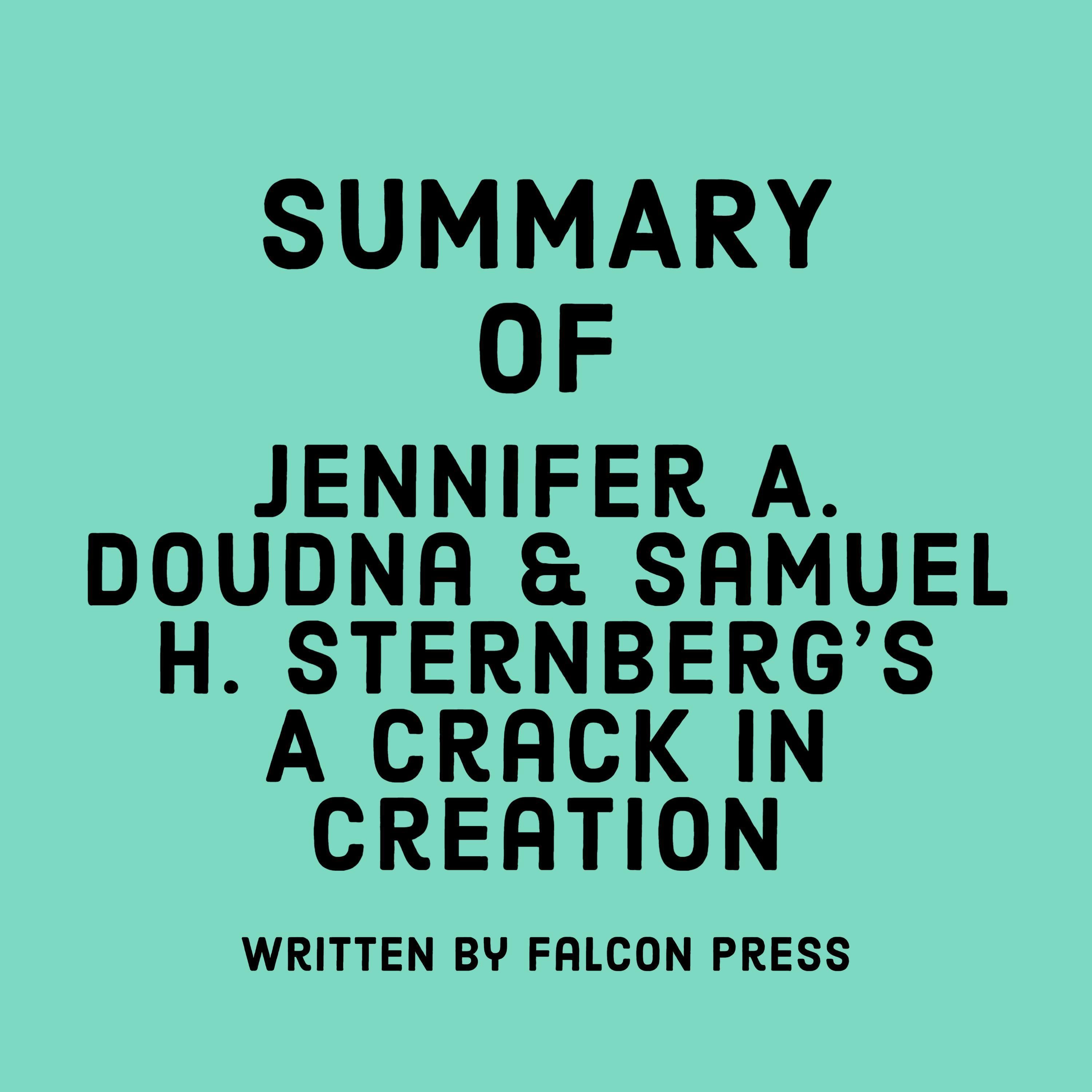 Summary of Jennifer A. Doudna & Samuel H. Sternberg’s A Crack in Creation
