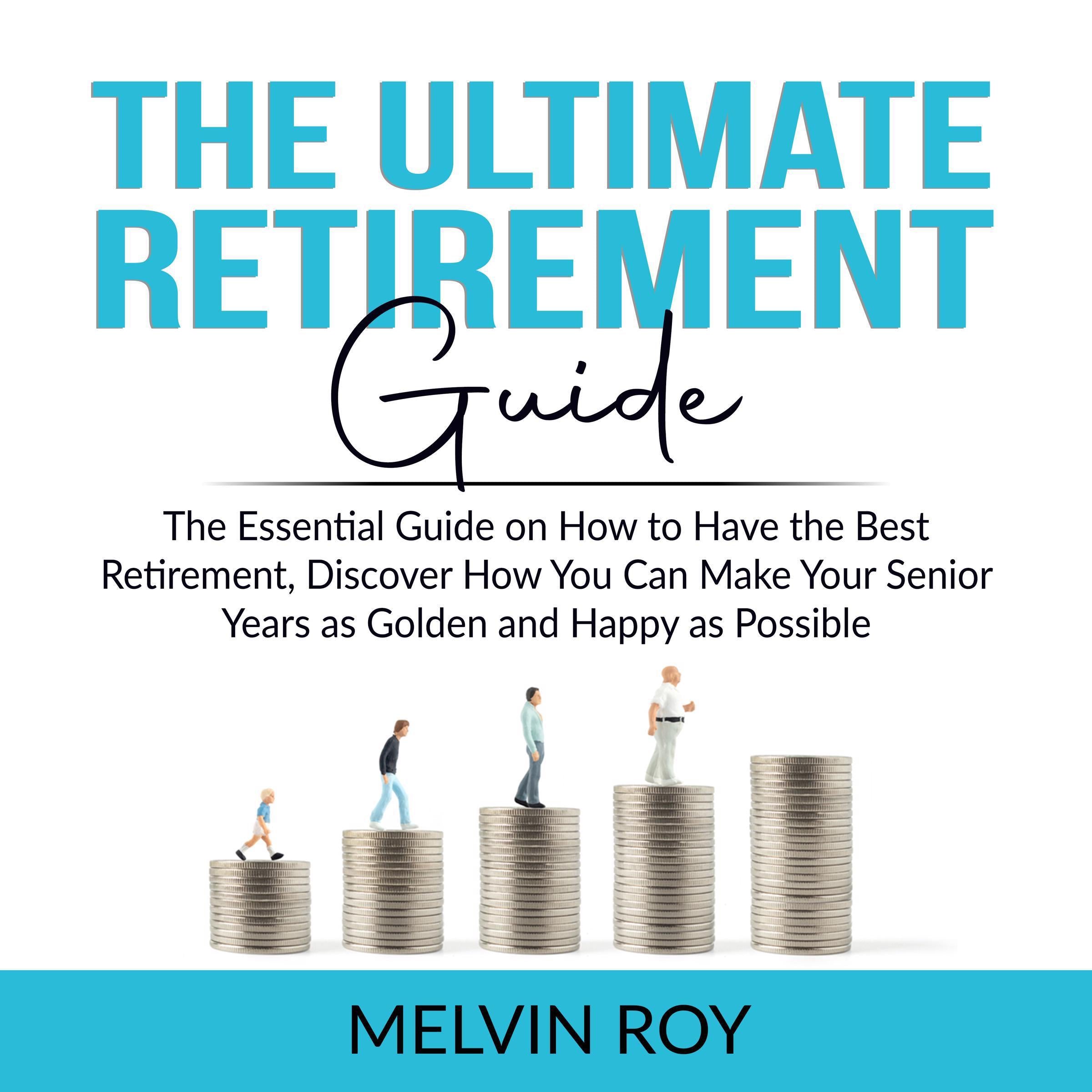 The Ultimate Retirement Guide
