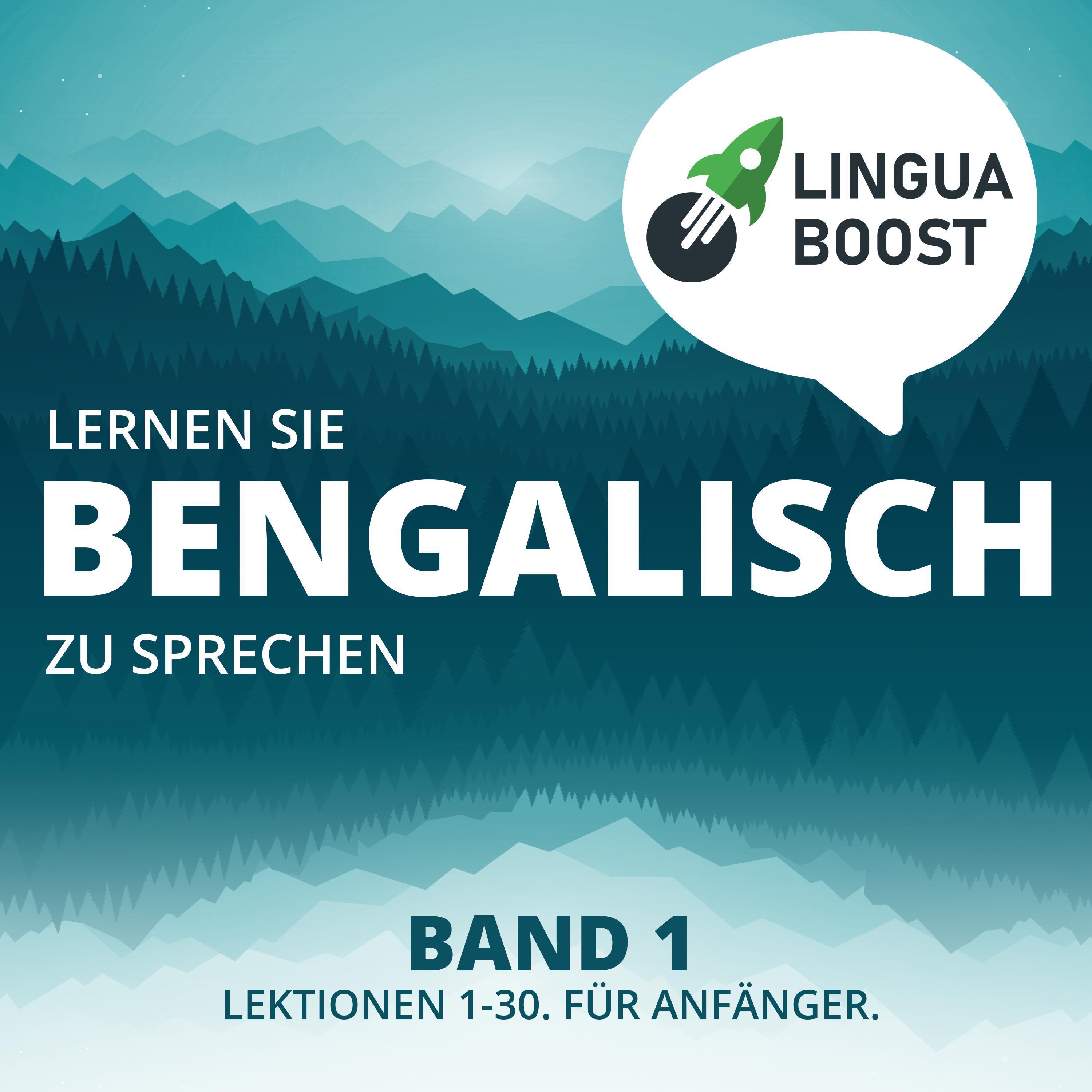 Lernen Sie Bengalisch zu sprechen. Band 1.