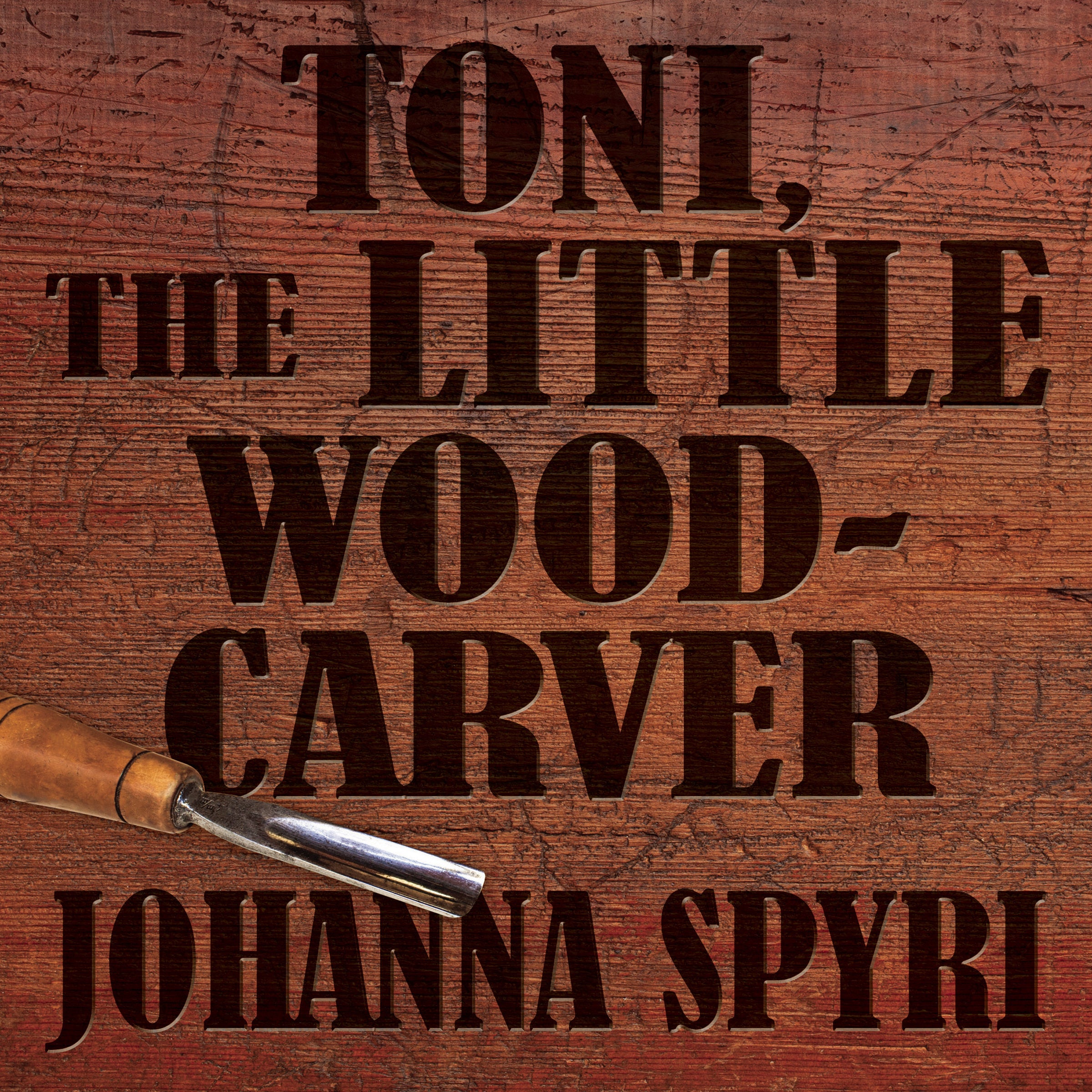 Toni the Little Woodcarver