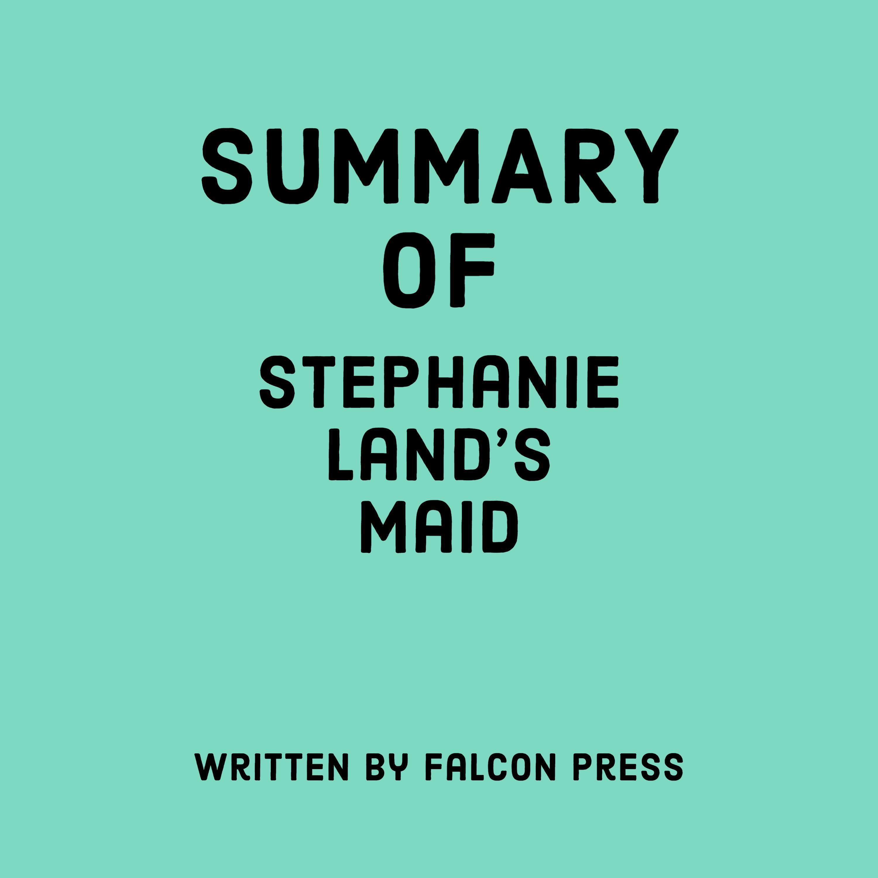 Summary of Stephanie Land’s Maid