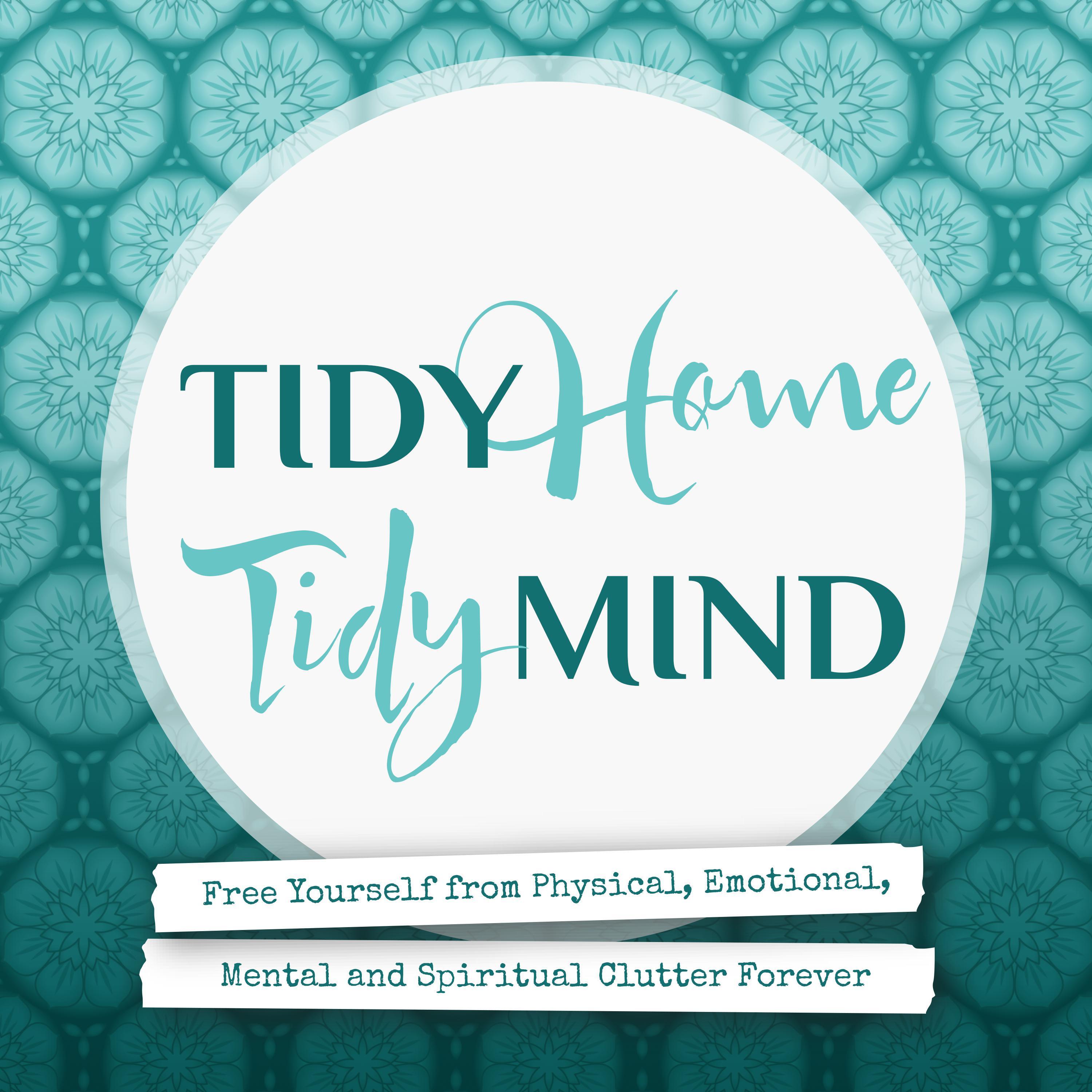 Tidy Home, Tidy Mind