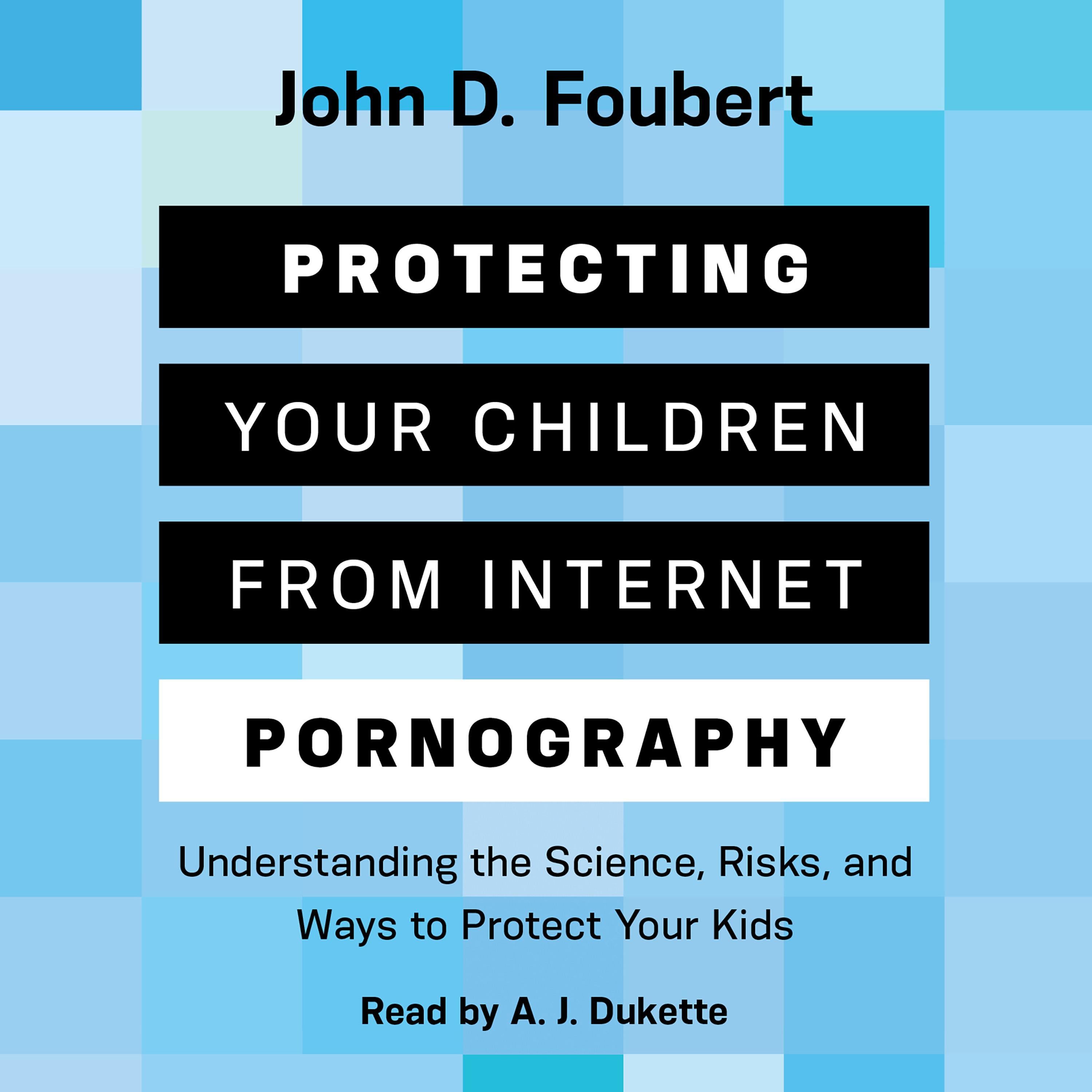 Protecting Your Children from Internet Pornography