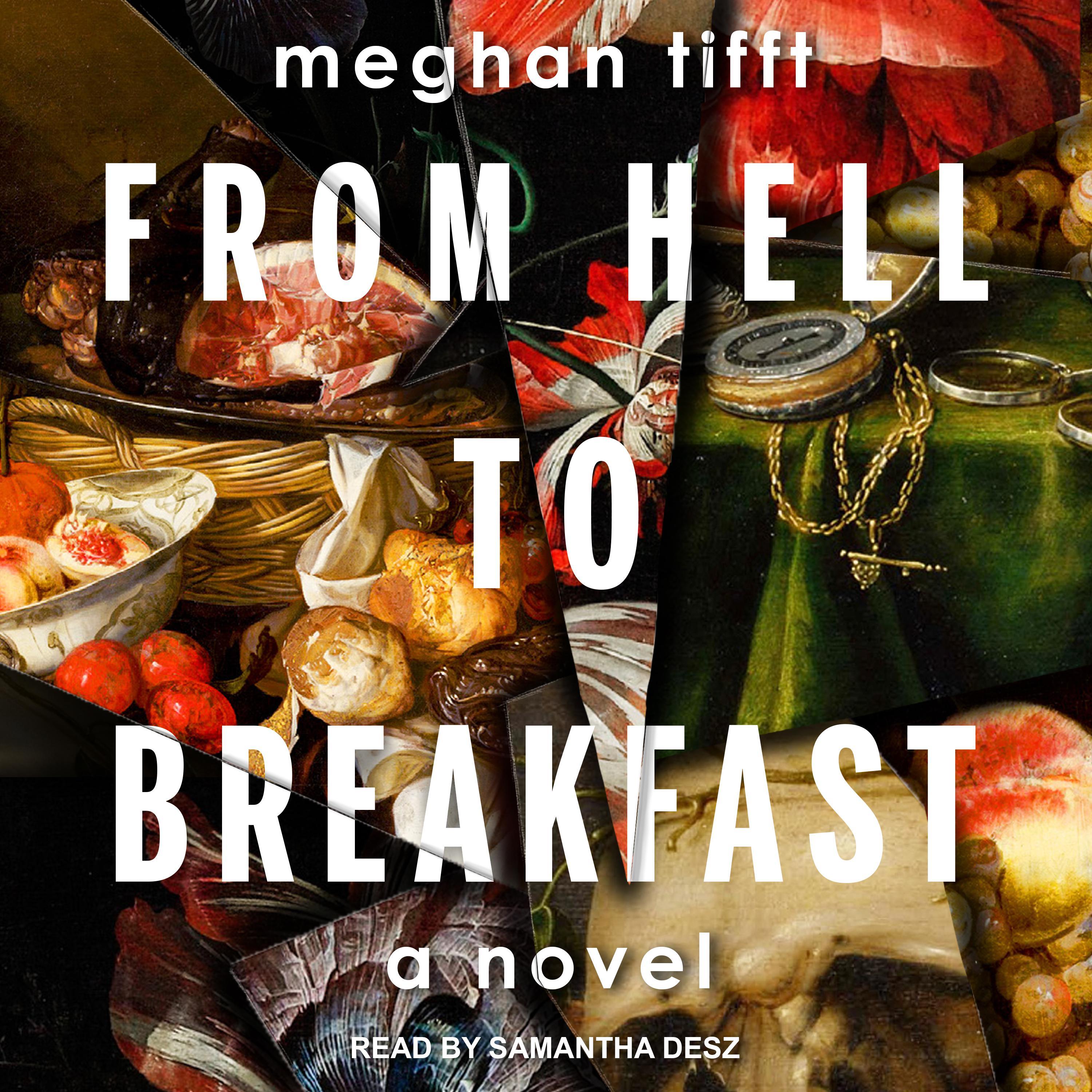 From Hell to Breakfast