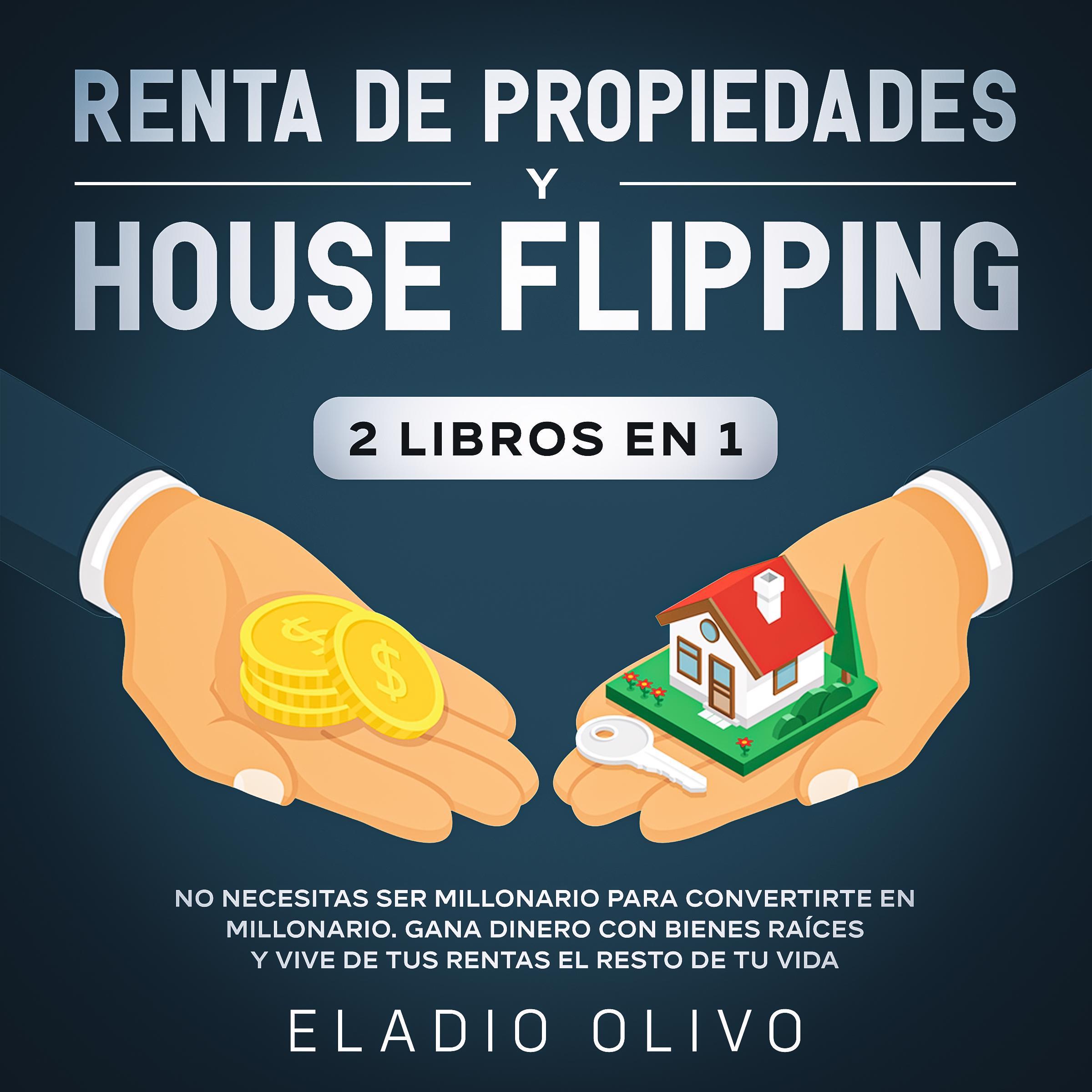 Renta de propiedades y house flipping 2 libros en 1