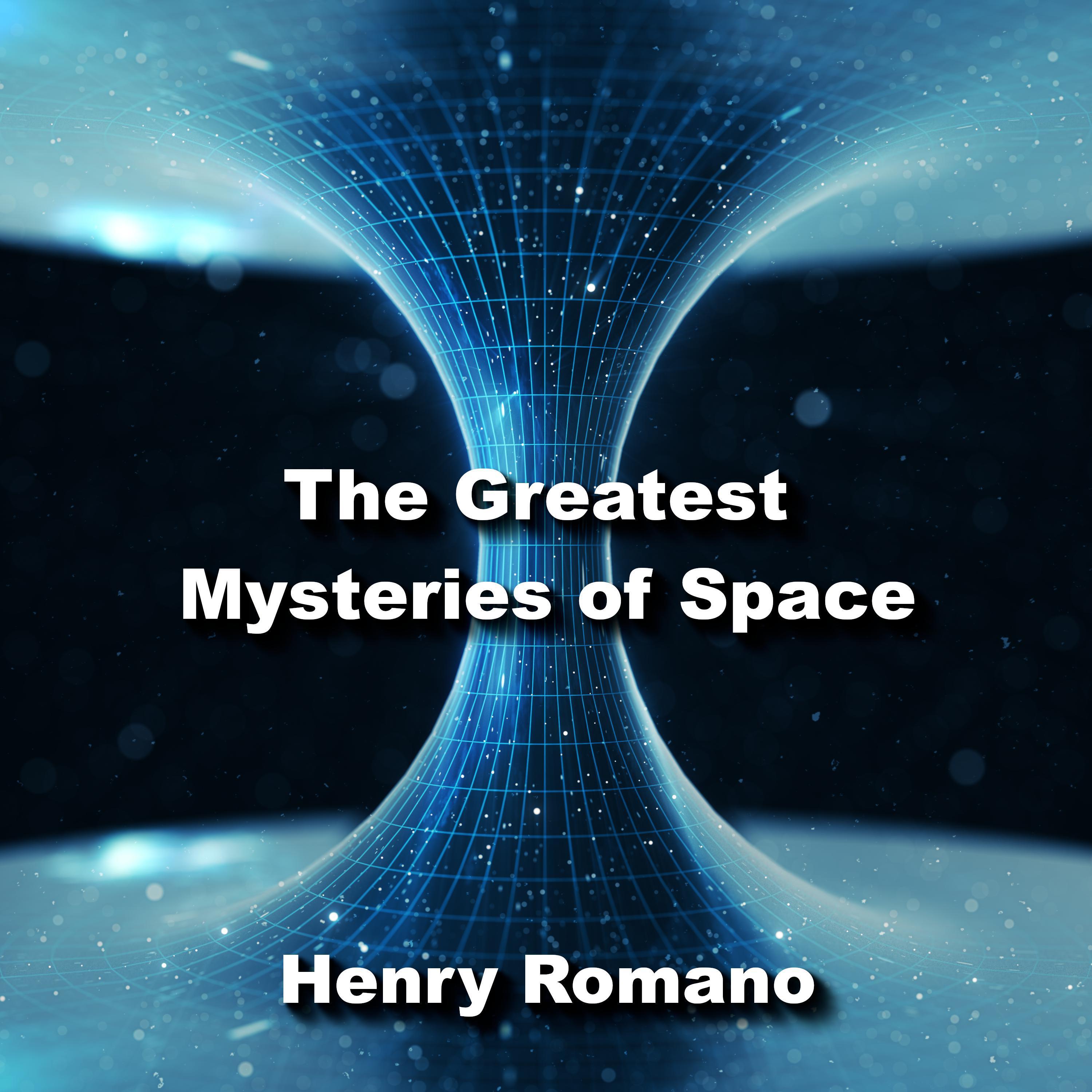The Great Mysteries of Space