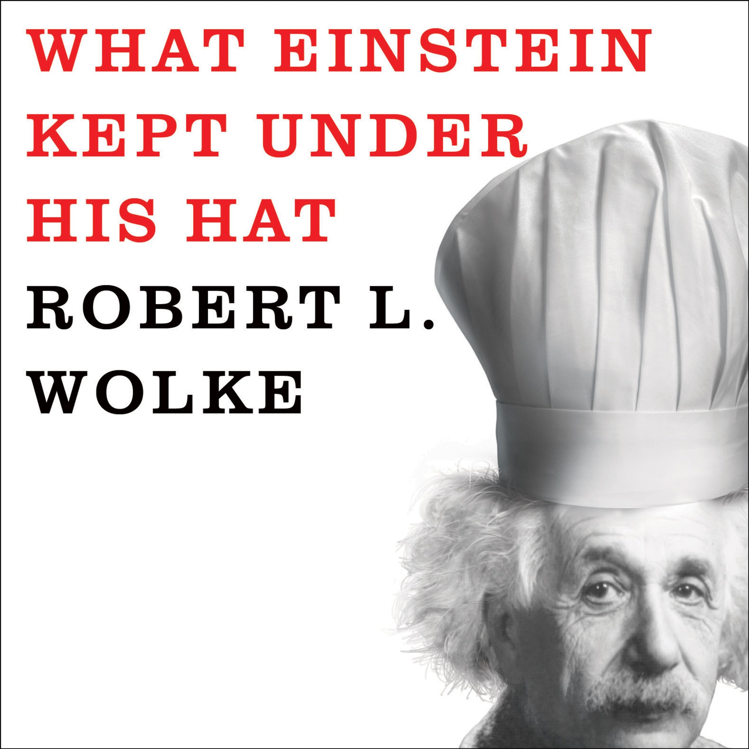 What Einstein Kept Under His Hat