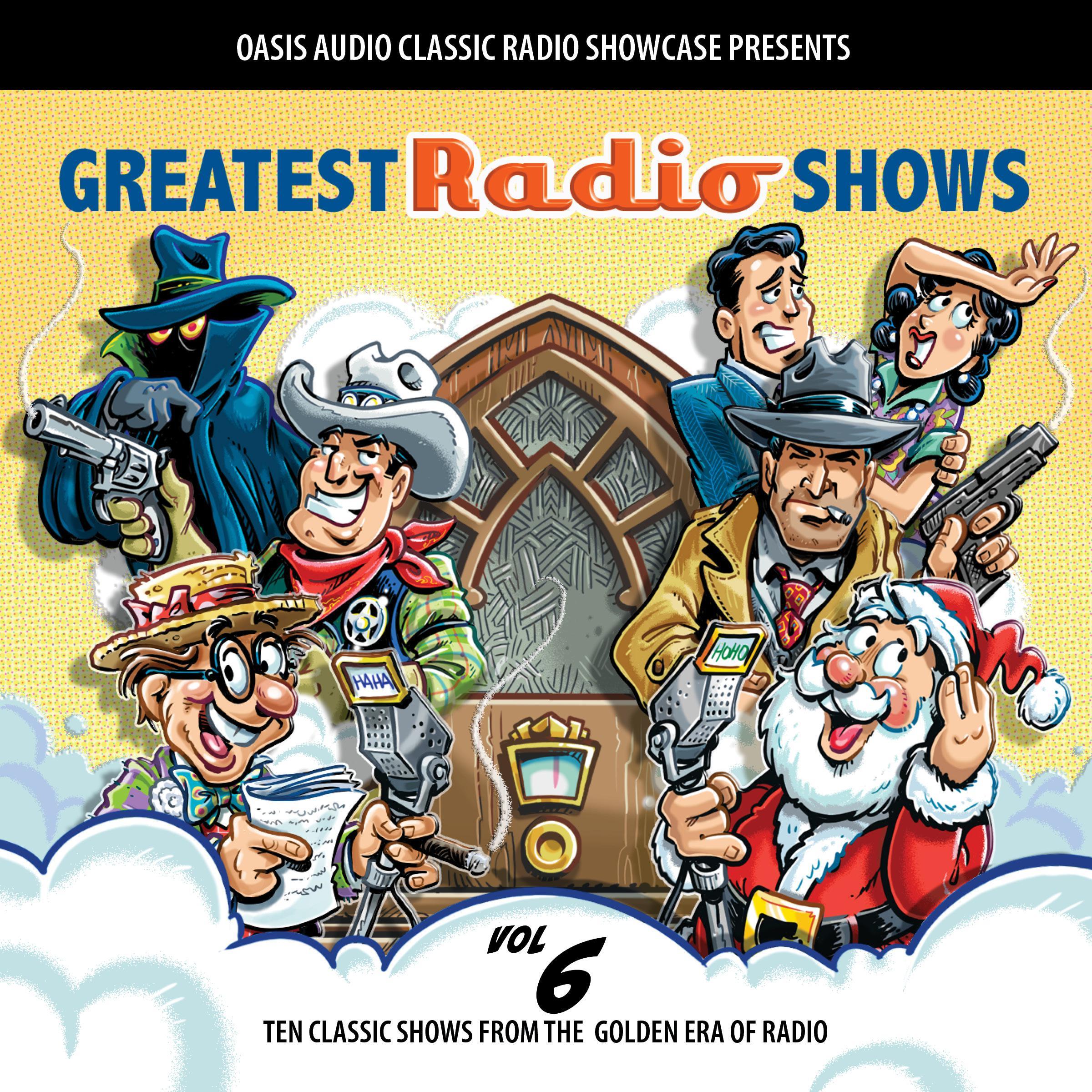 Greatest Radio Shows, Volume 6