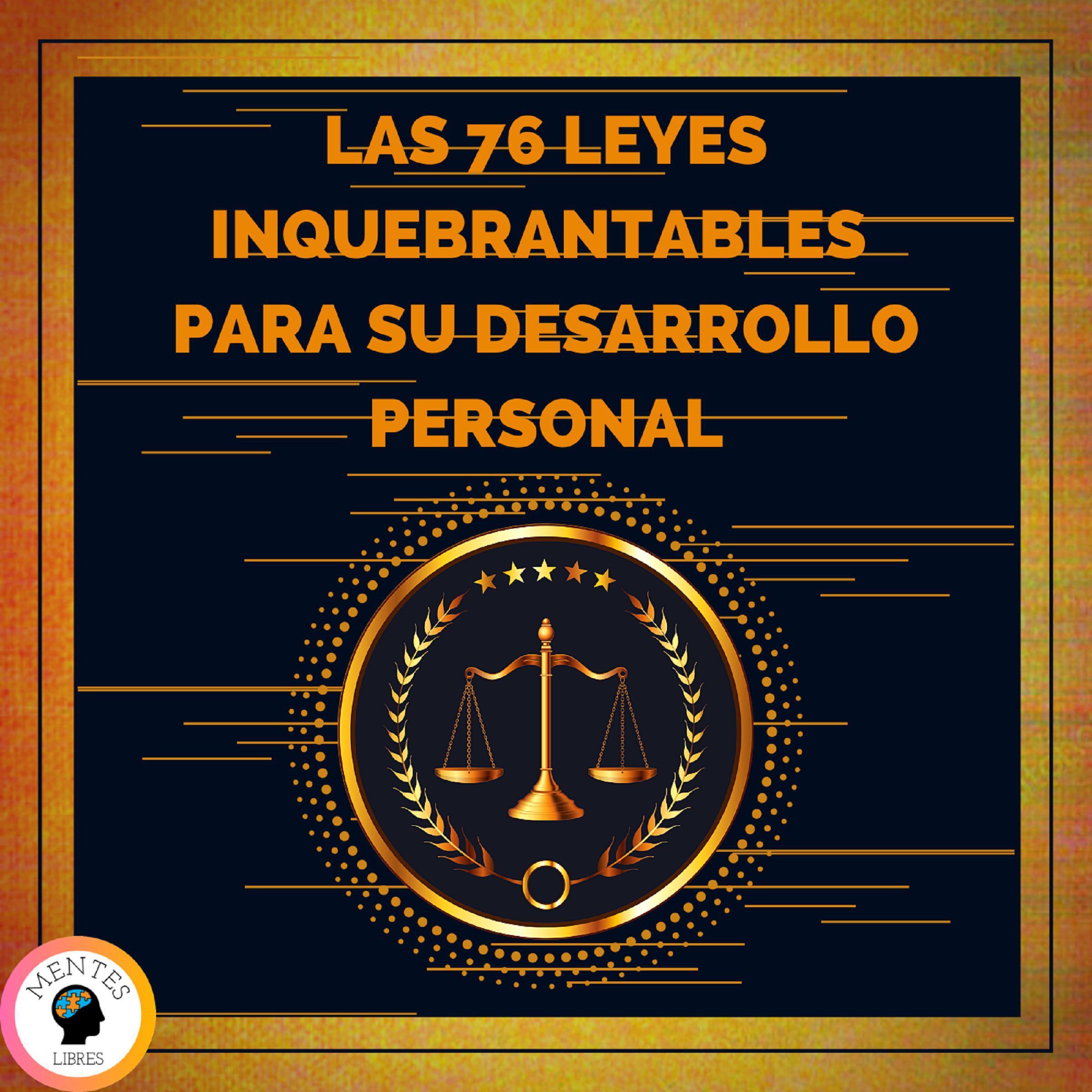 Las 76 Leyes Inquebrantables Para Su Desarrollo Personal