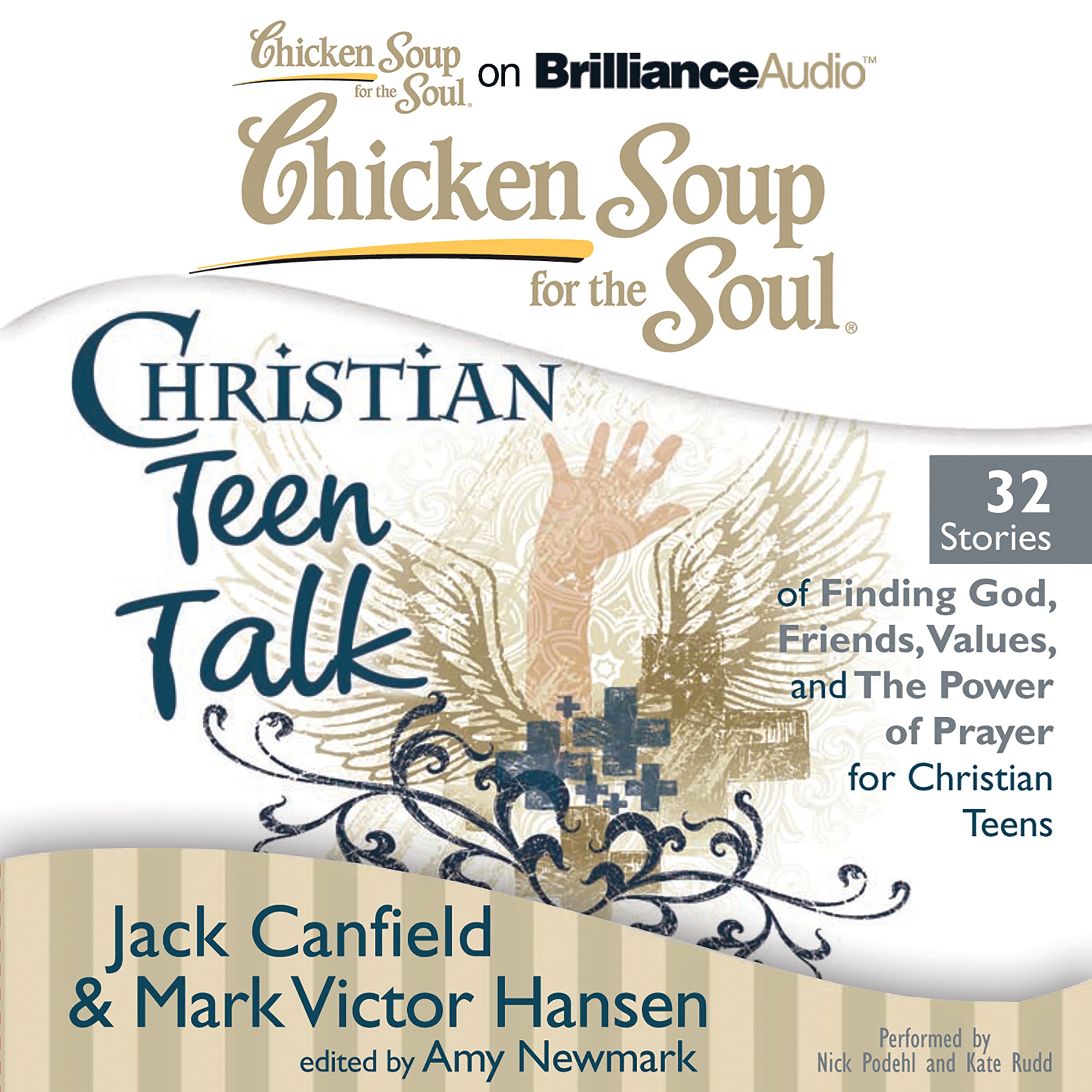 Chicken Soup for the Soul: Christian Teen Talk - 32 Stories of Finding God, Friends, Values, and the Power of Prayer for Christi
