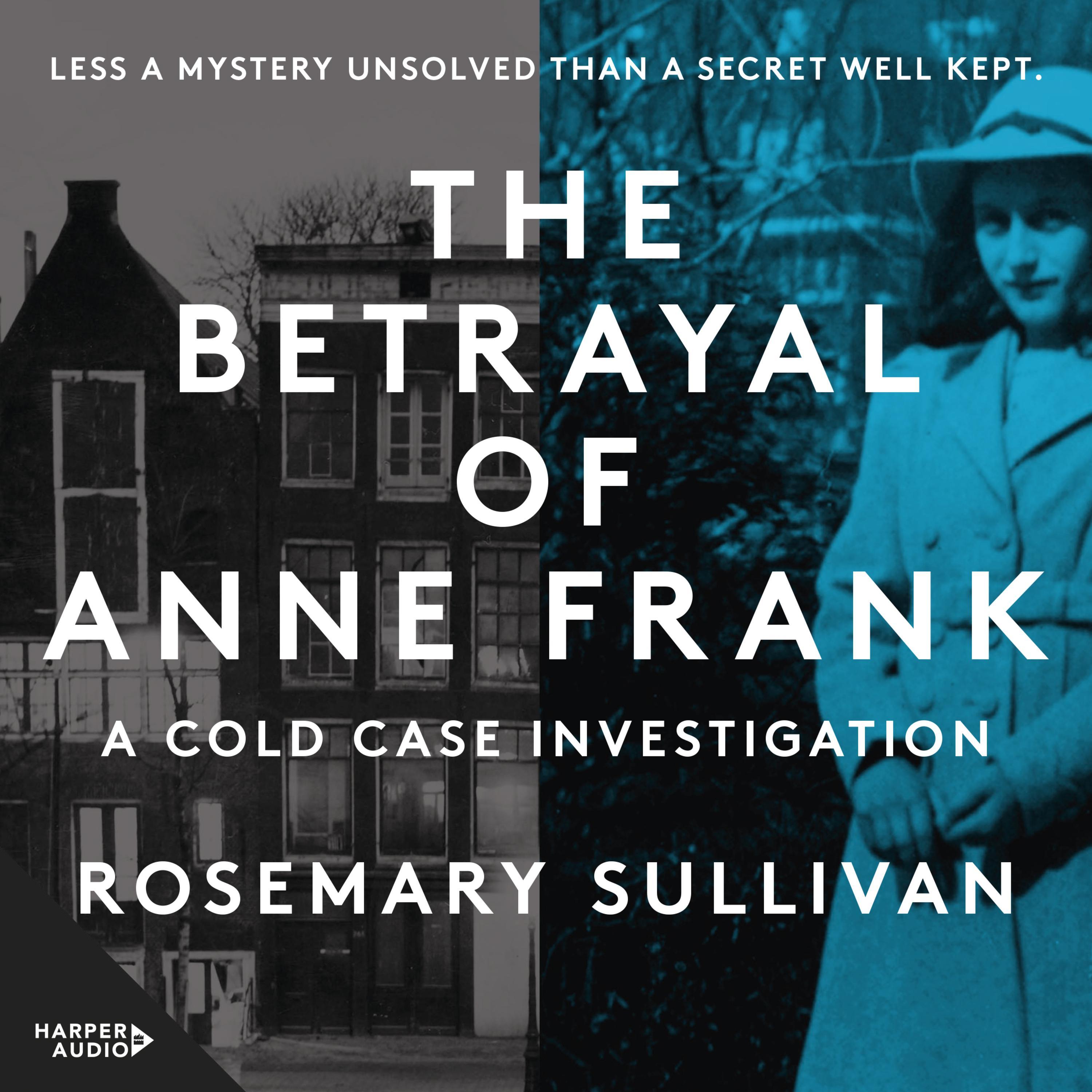 The Betrayal of Anne Frank