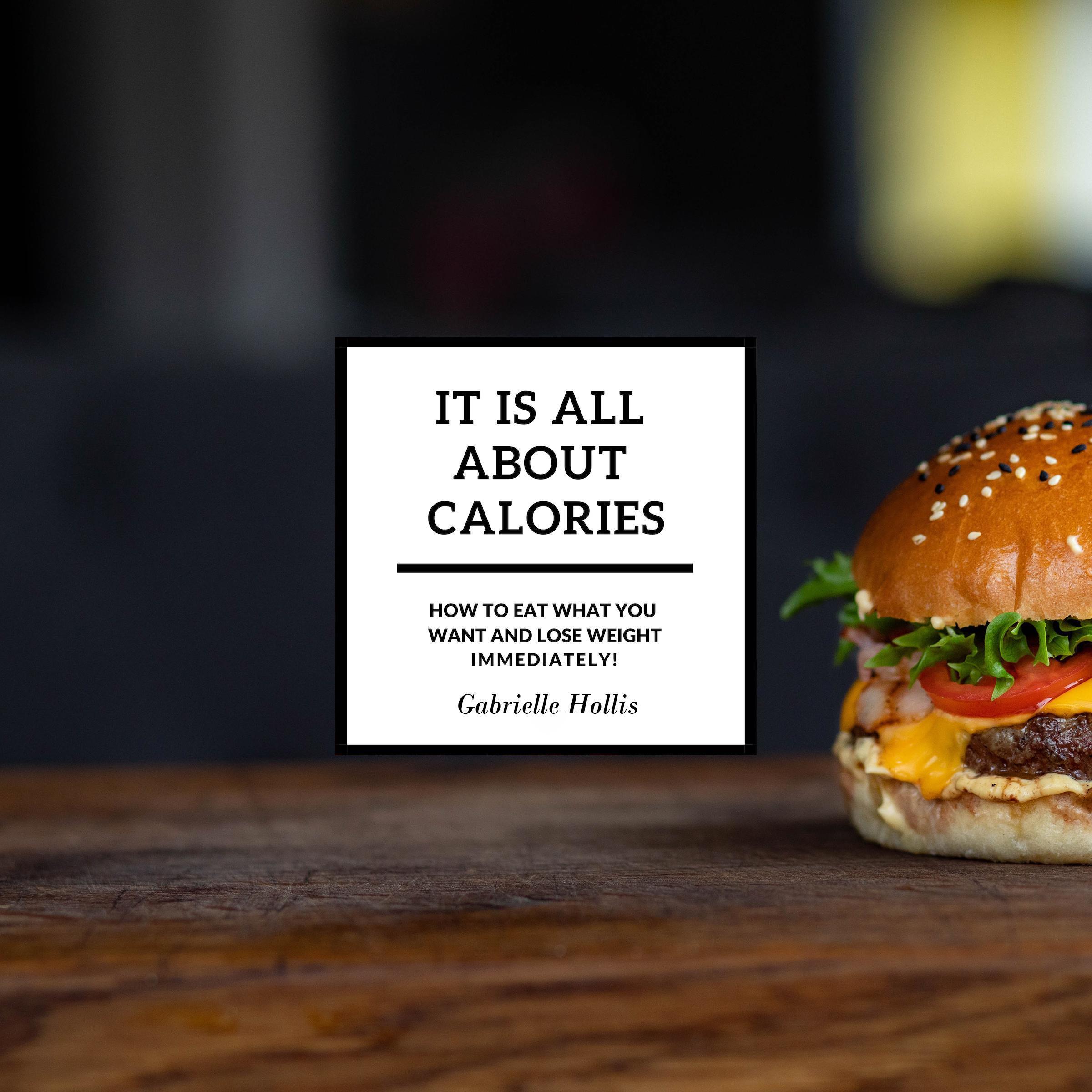 It Is All About Calories:
