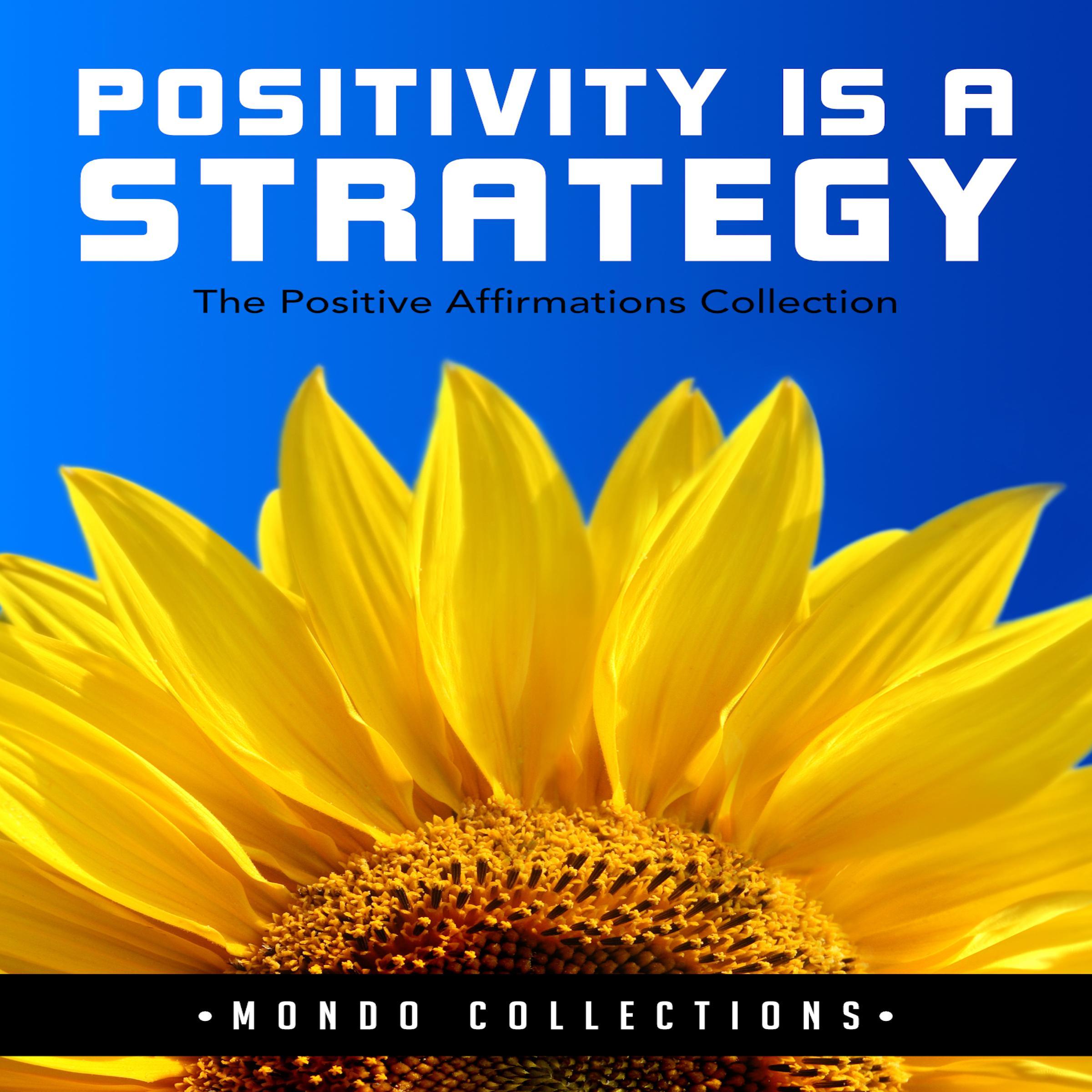 Positivity is a Strategy: