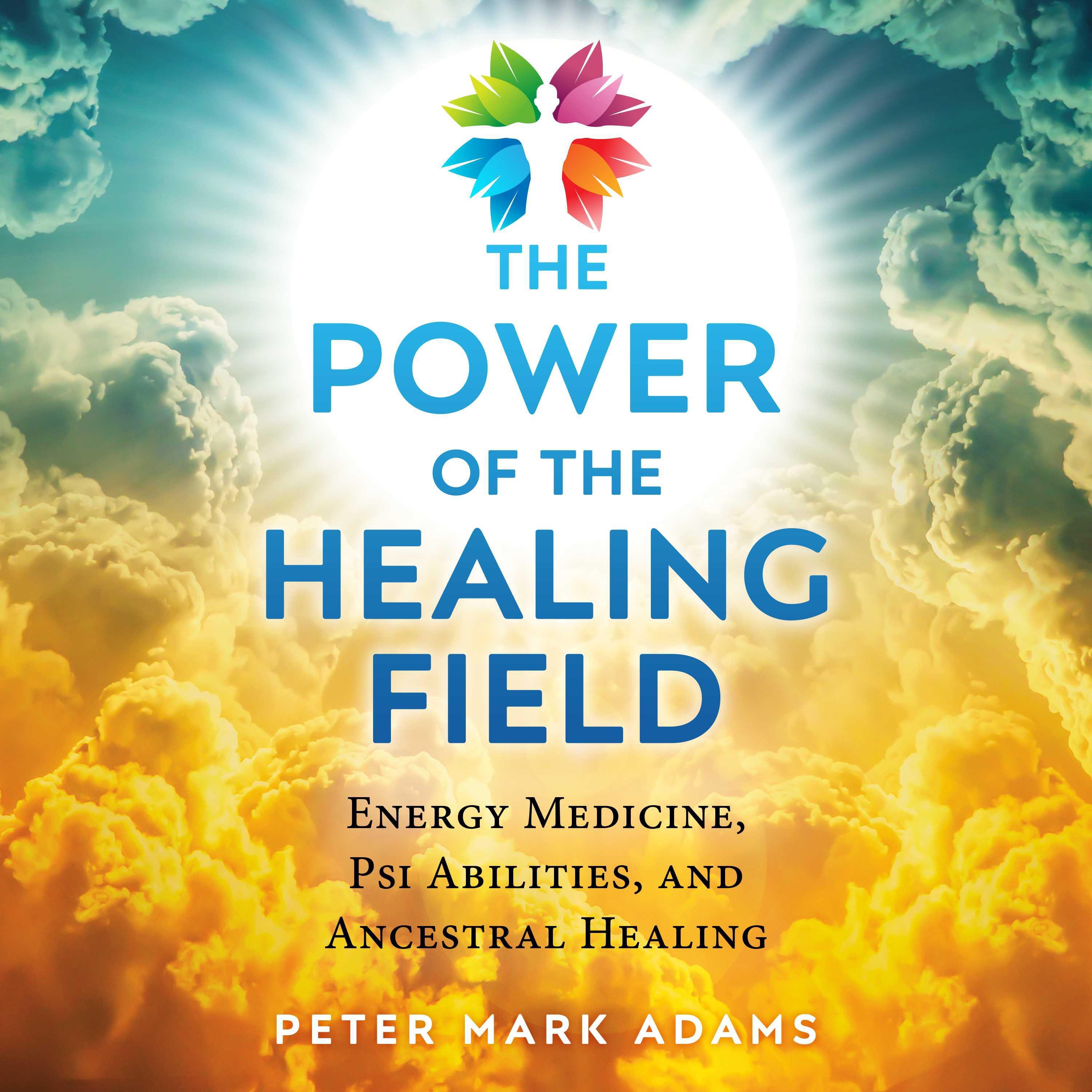 The Power of the Healing Field