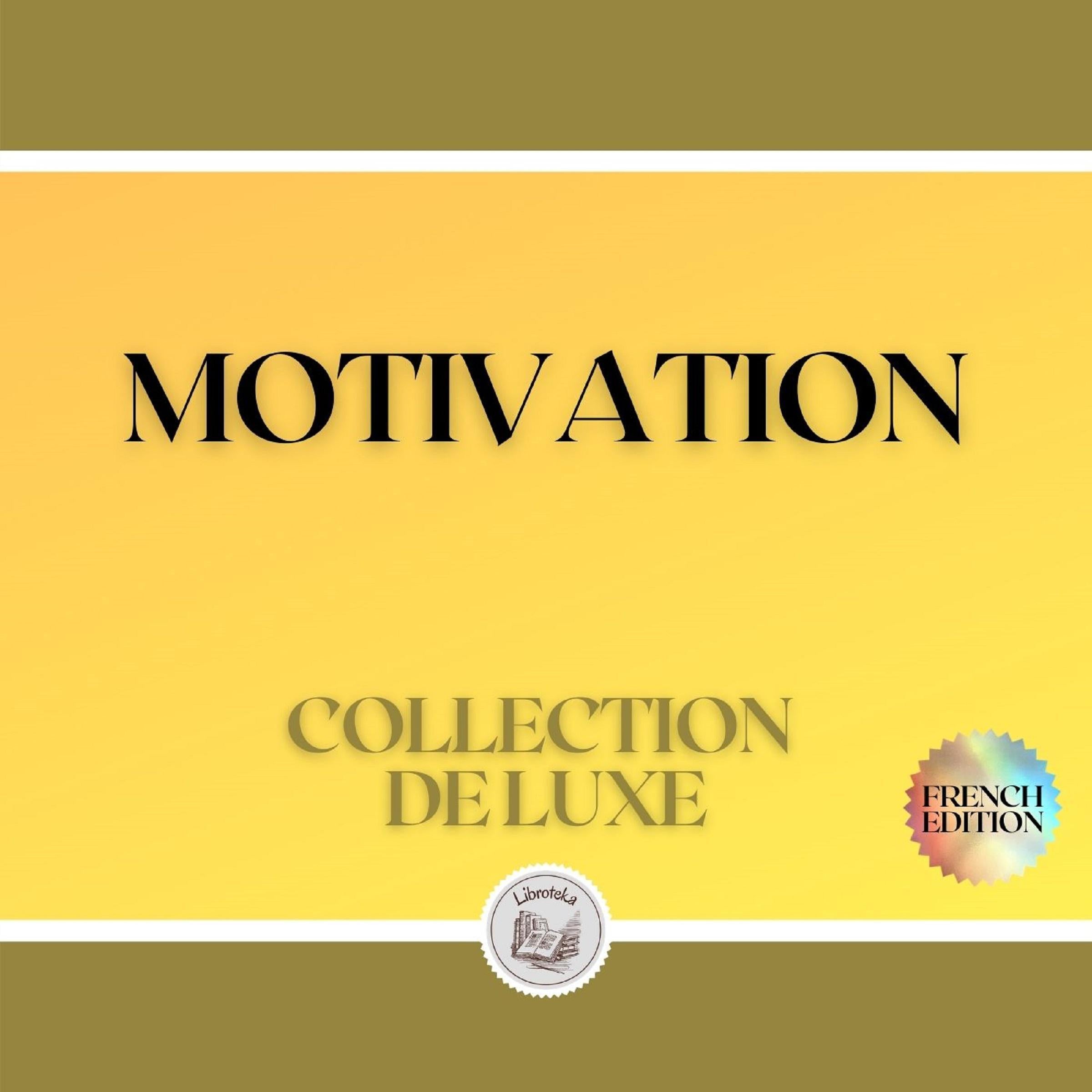 MOTIVATION: COLLECTION DE LUXE (3 LIVRES)