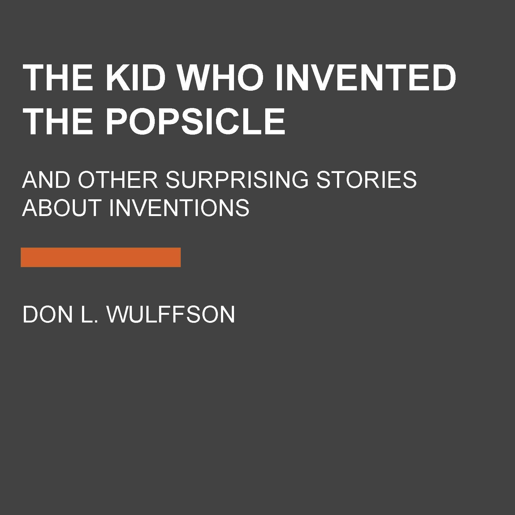 The Kid Who Invented the Popsicle