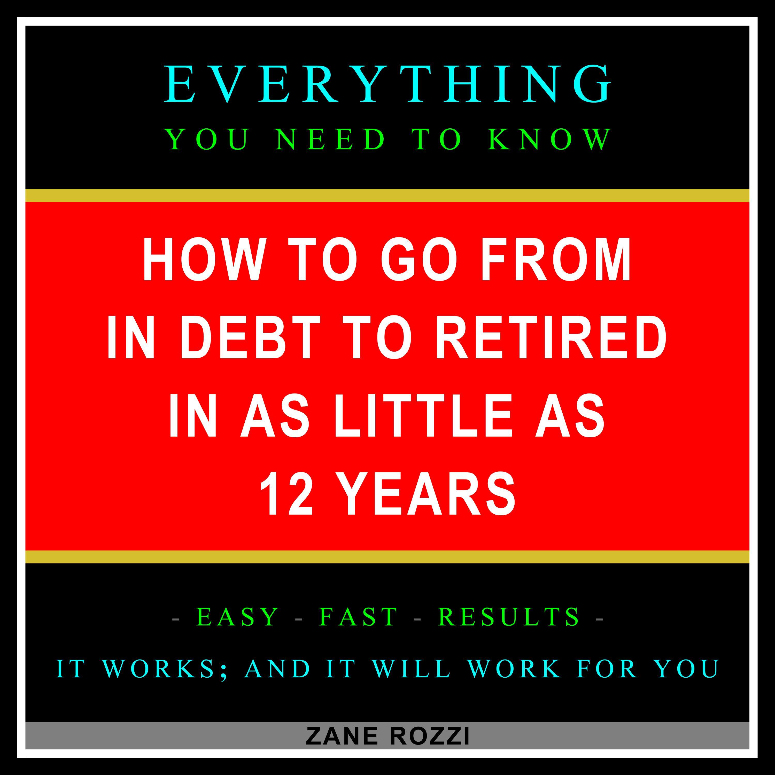 How to Go From in Debt to Retired in as Little as 12 Years