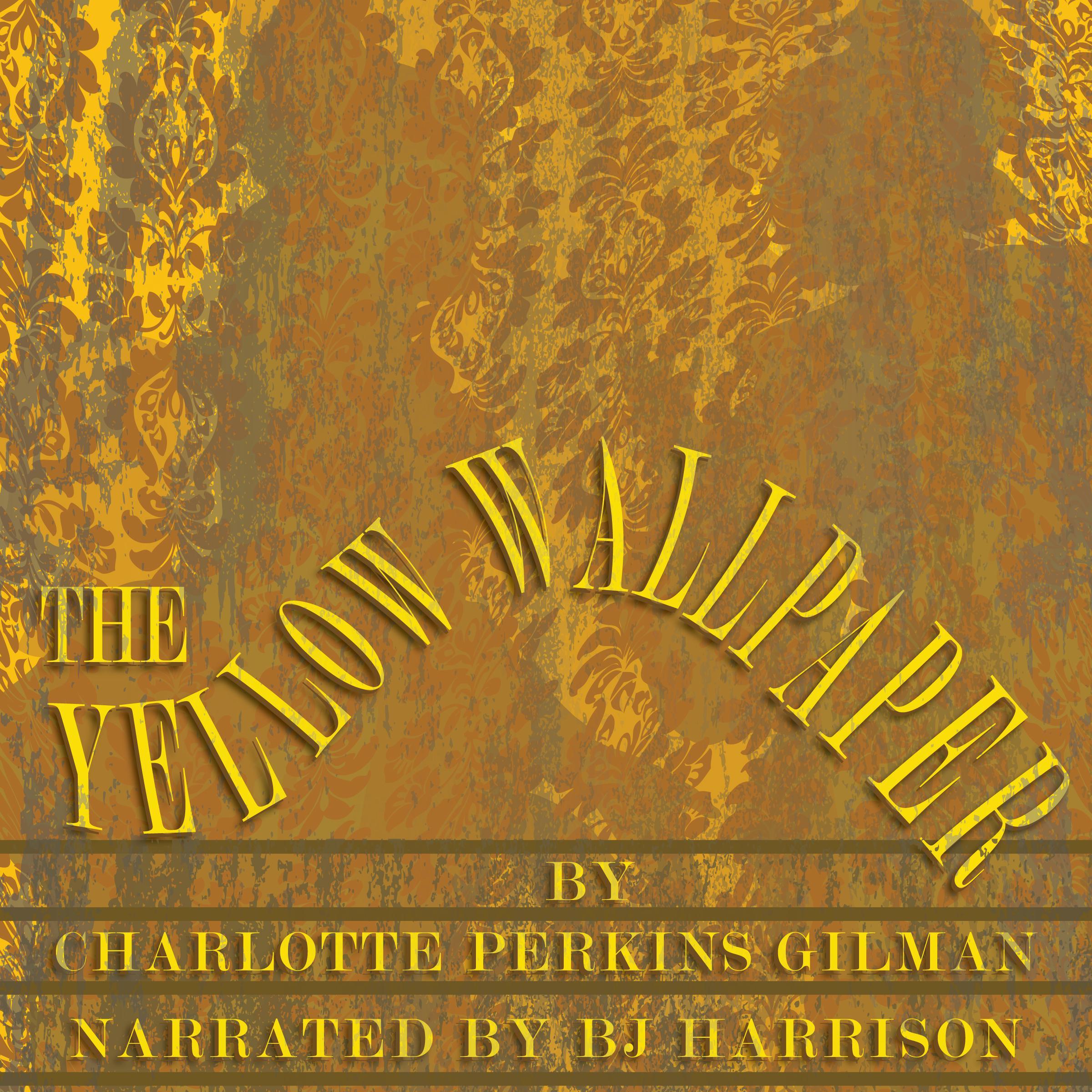 The Yellow Wallpaper