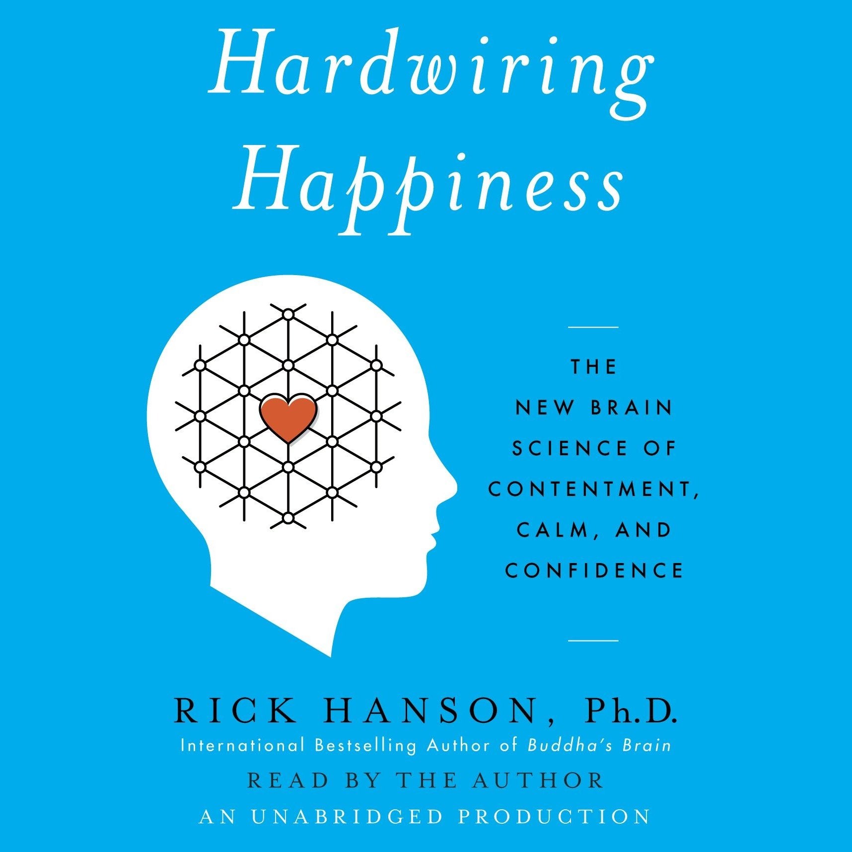 Hardwiring Happiness
