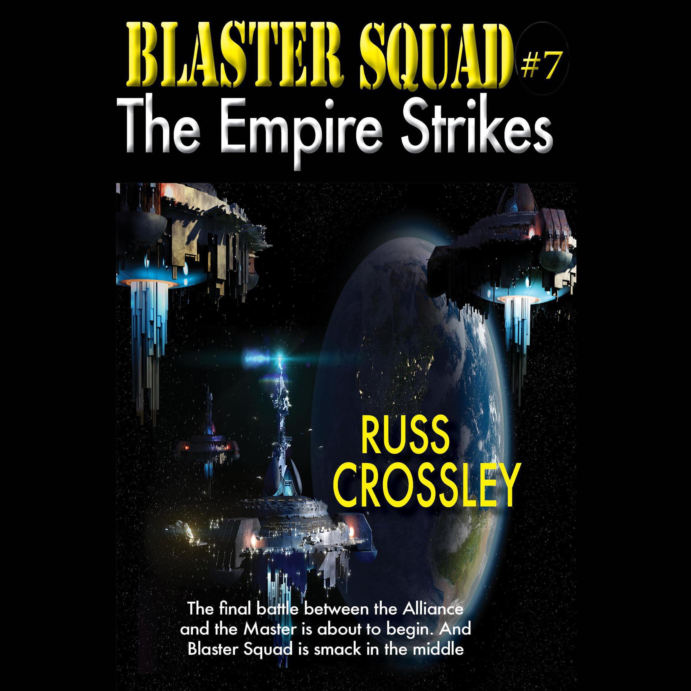 Blaster Squad #7 The Empire Strikes