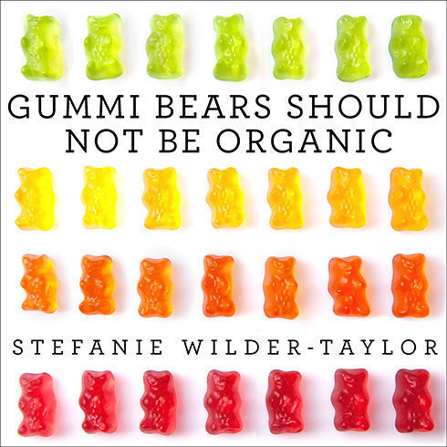 Gummi Bears Should Not Be Organic