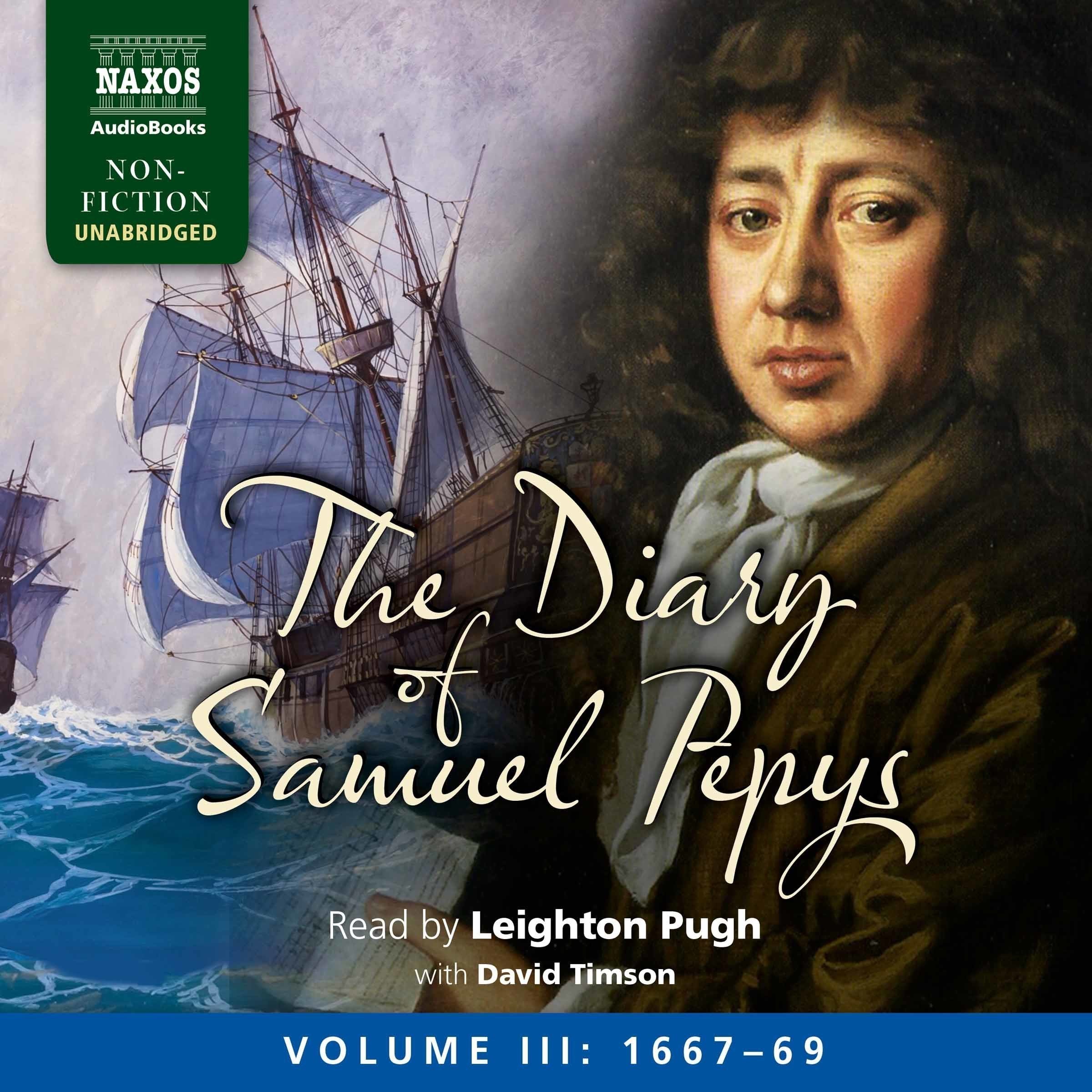 The Diary of Samuel Pepys, Volume III: 1667-1669