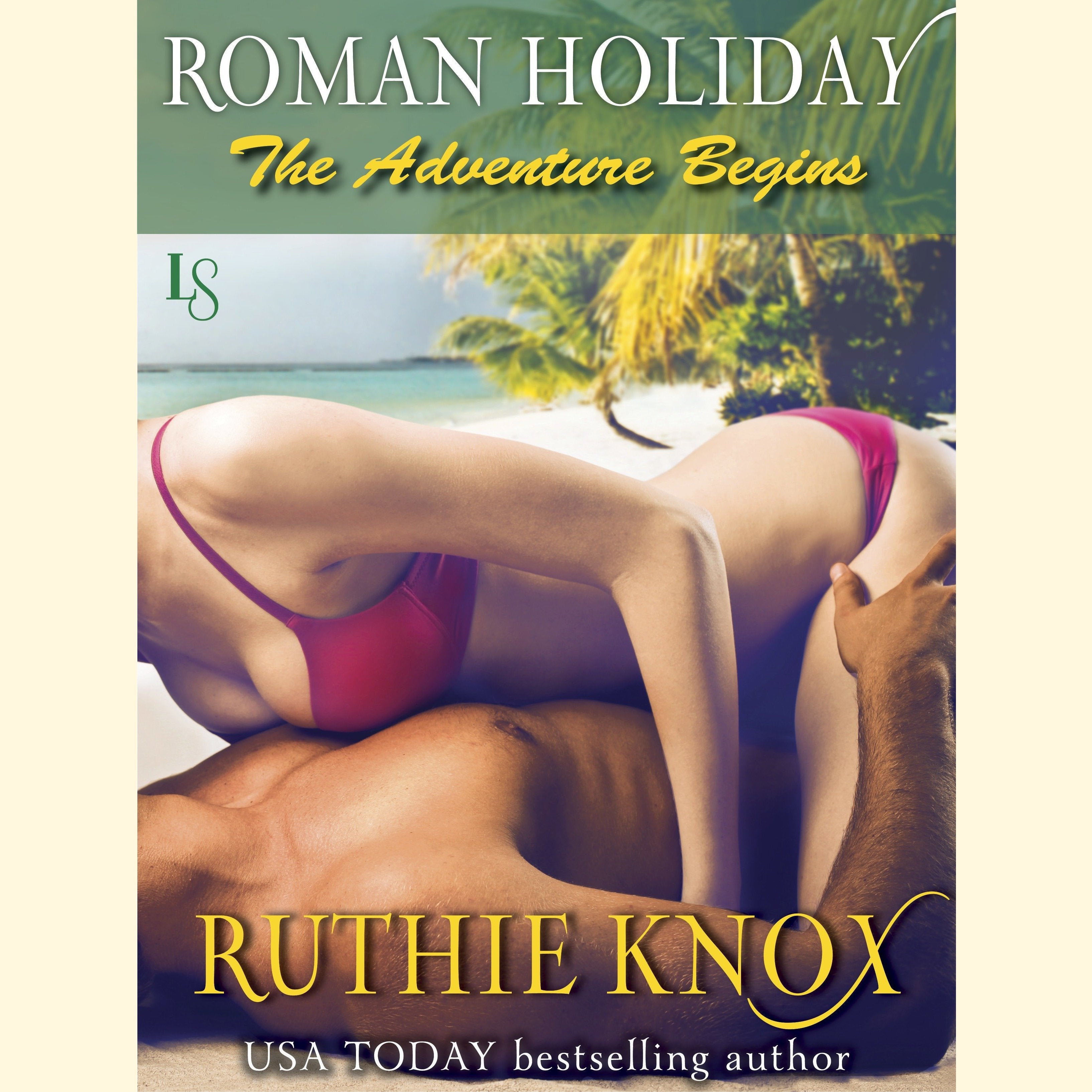Roman Holiday: The Adventure Begins