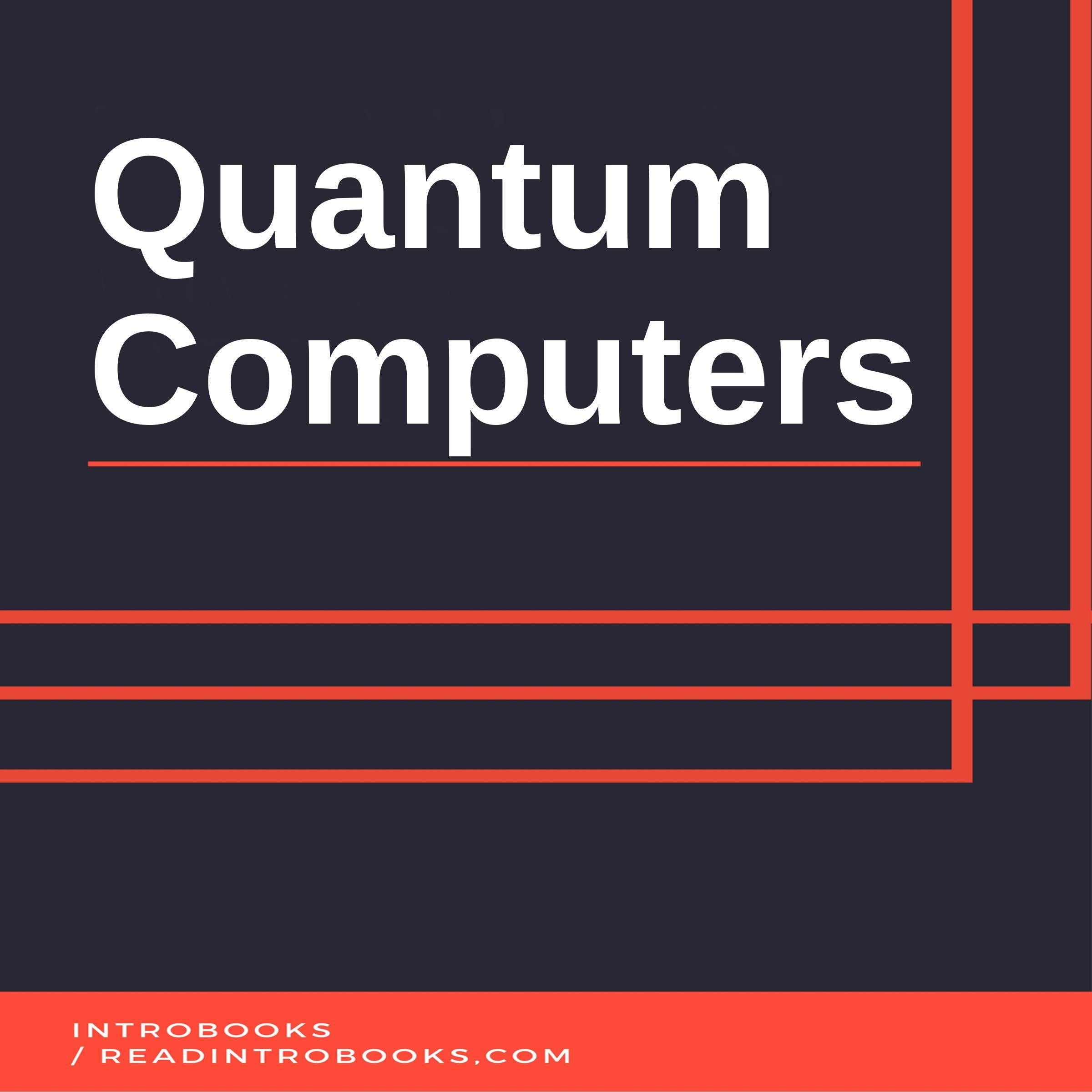 Quantum Computers