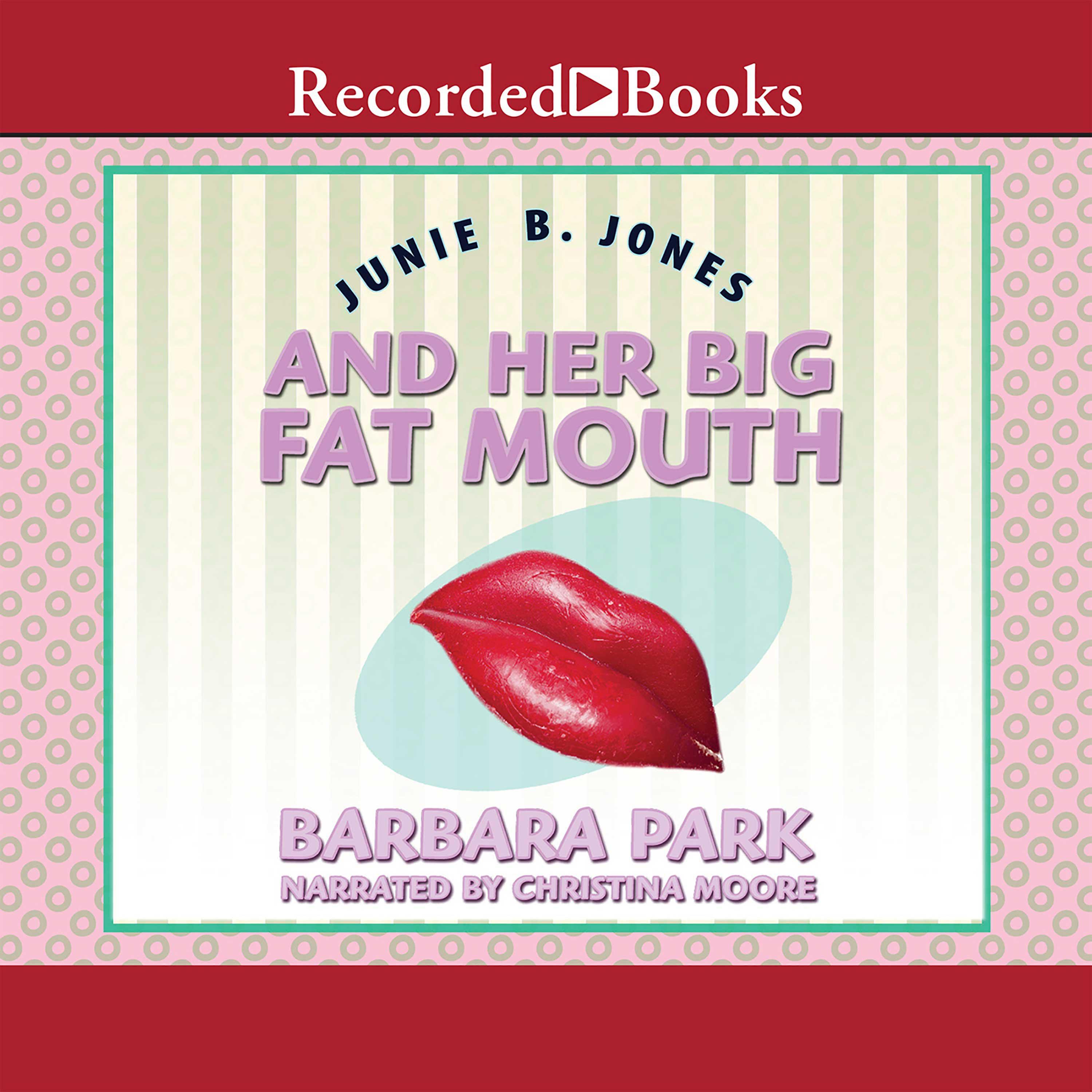 Junie B. Jones and Her Big Fat Mouth