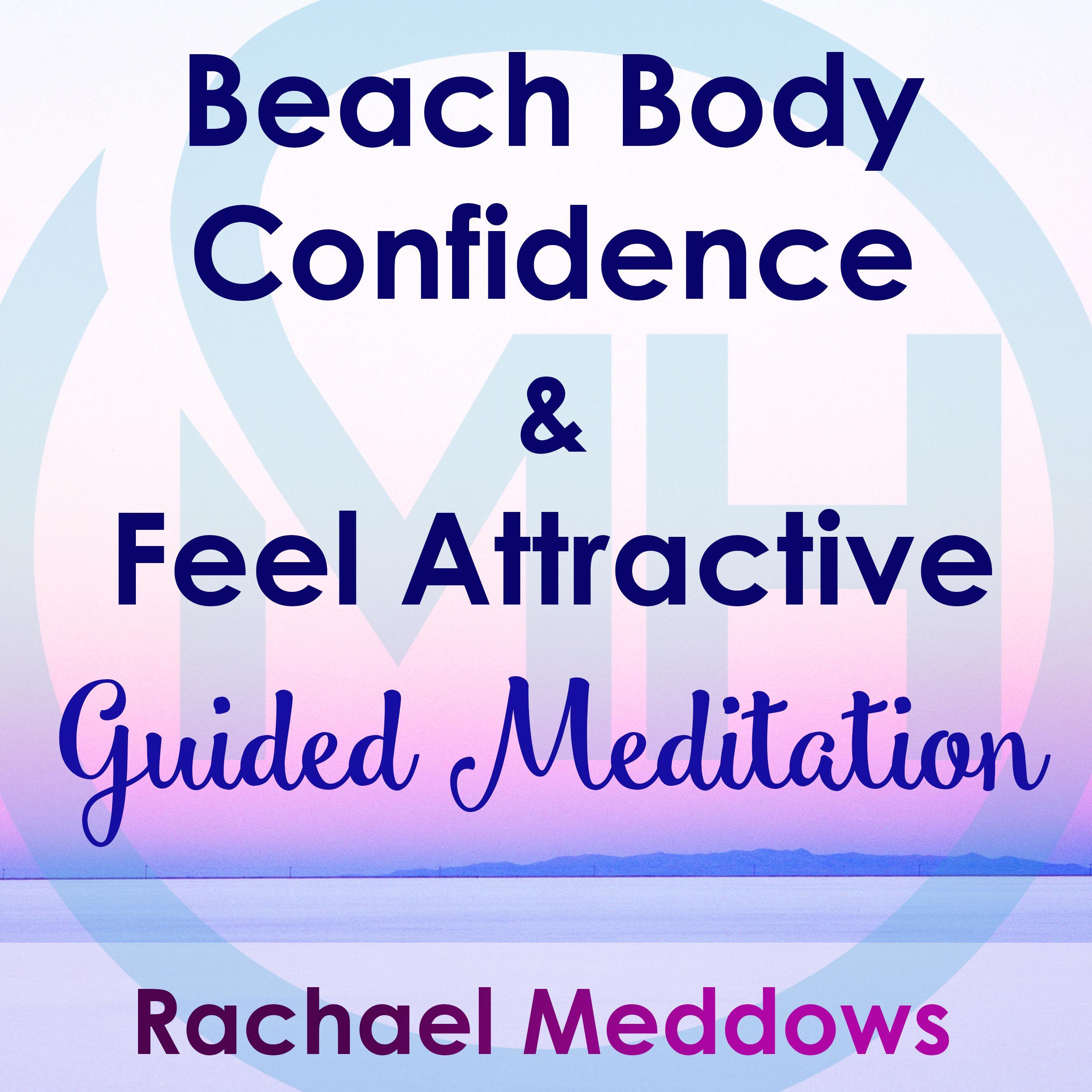 Beach Body Confidence & Feel Attractive