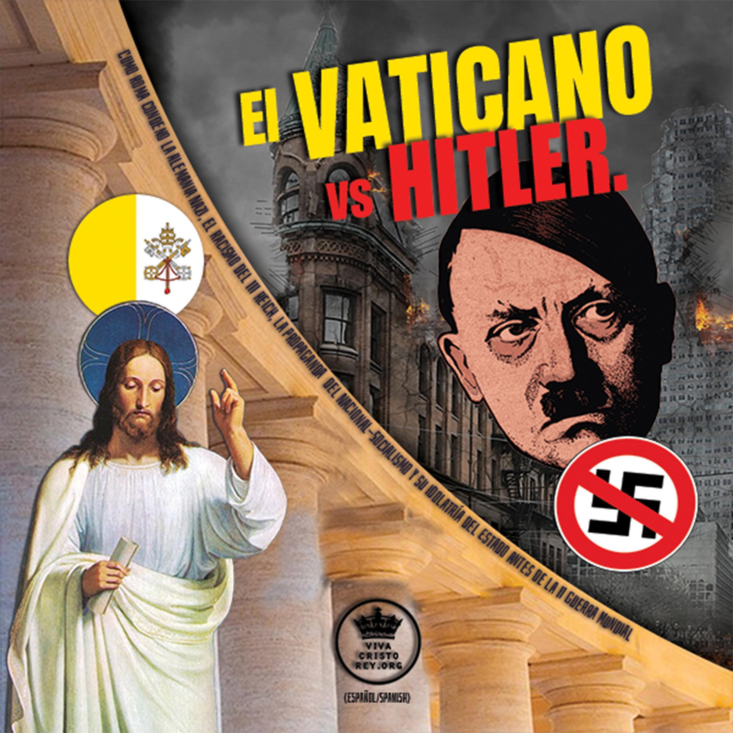 El Vaticano vs Hitler.
