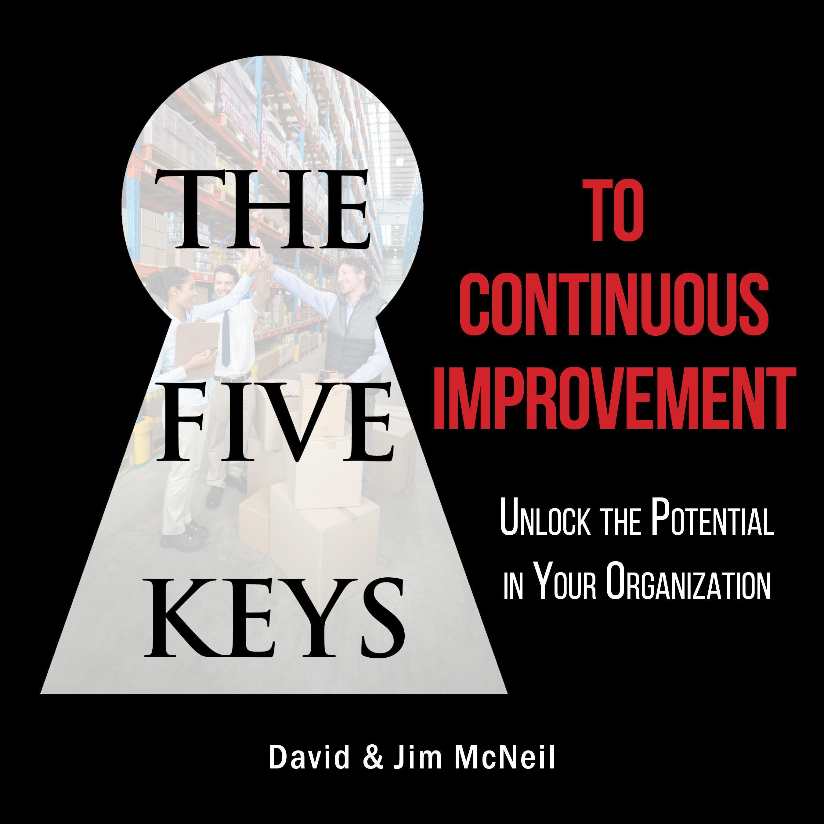 The Five Keys to Continuous Improvement