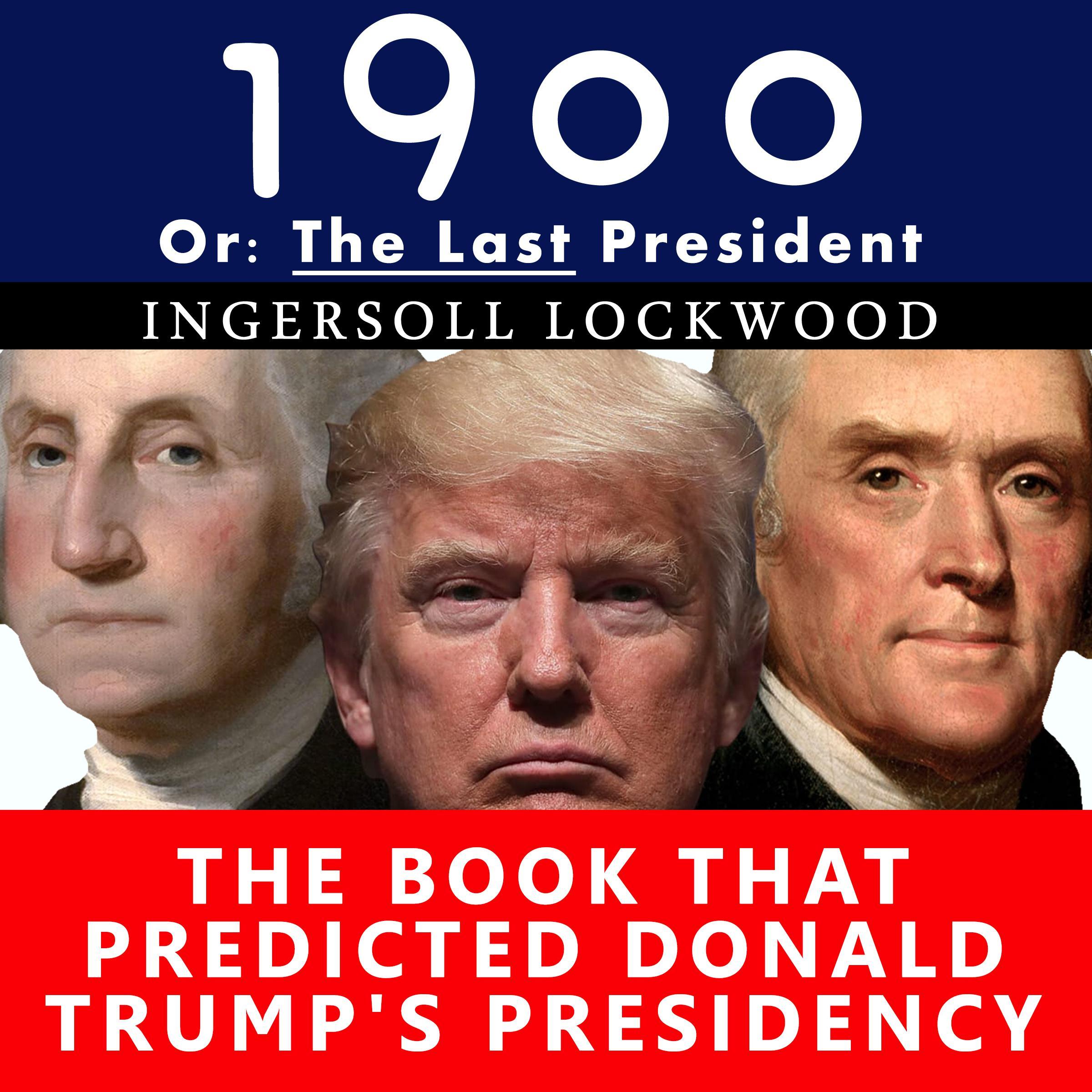 1900, Or: The Last President