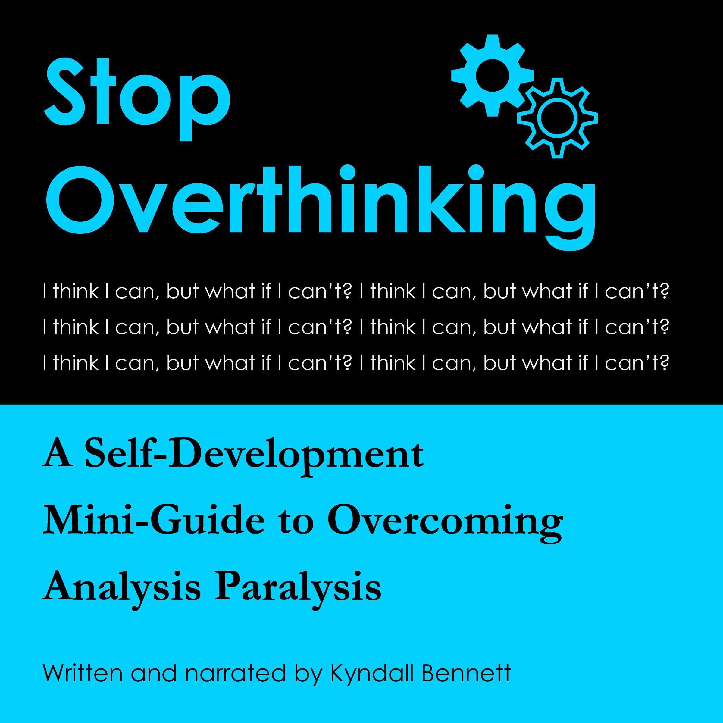 Stop Overthinking