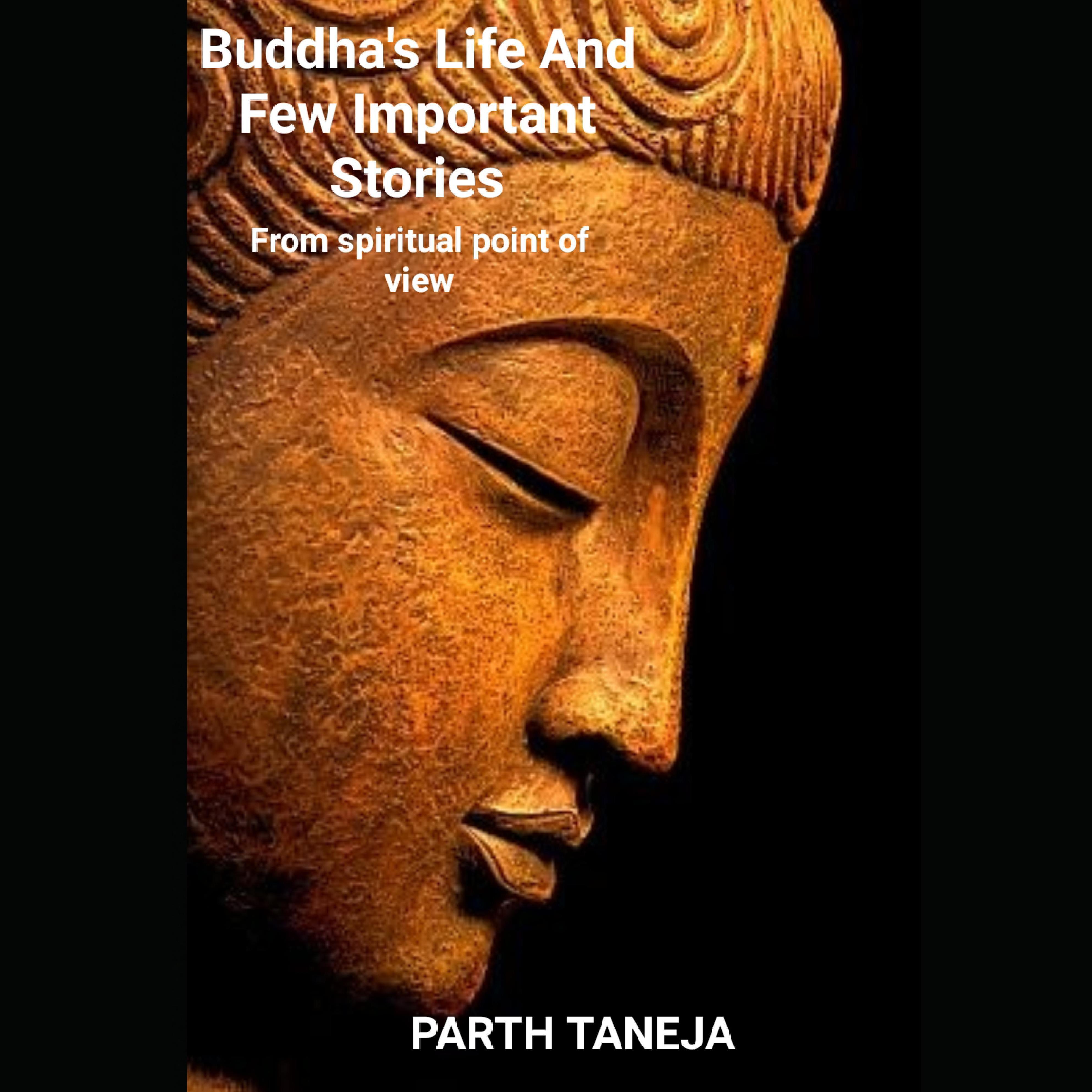 Buddha's life and few important stories