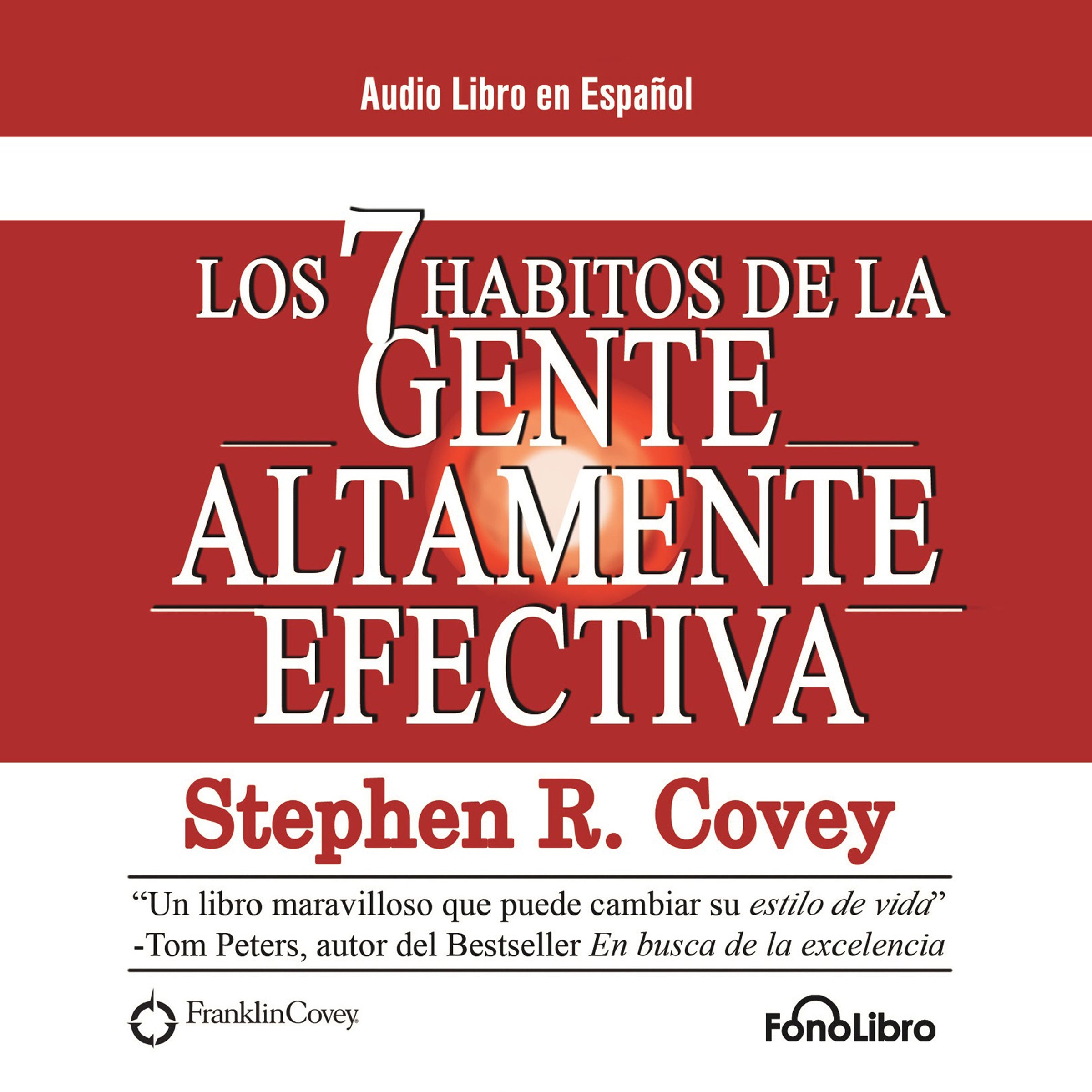 Los 7 Hábitos de la Gente Altamente Efectiva (The 7 Habits of Highly Effective People)