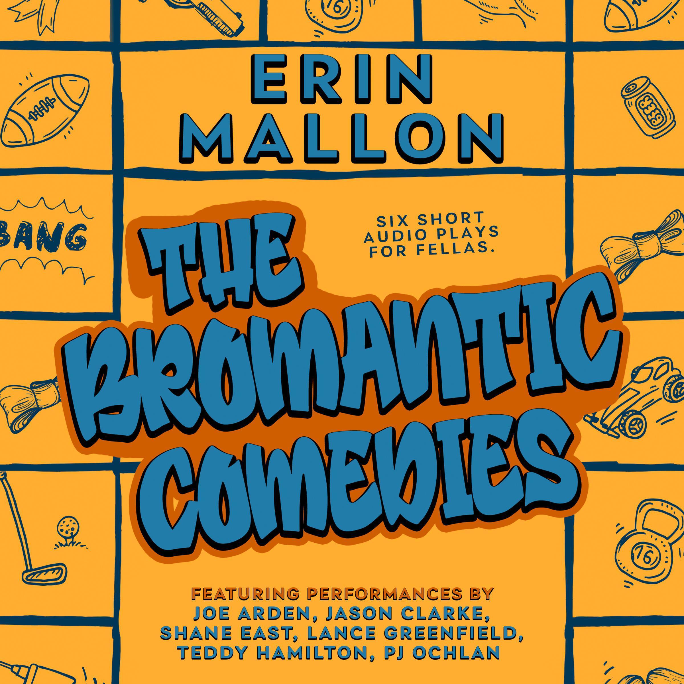 The Bromantic Comedies