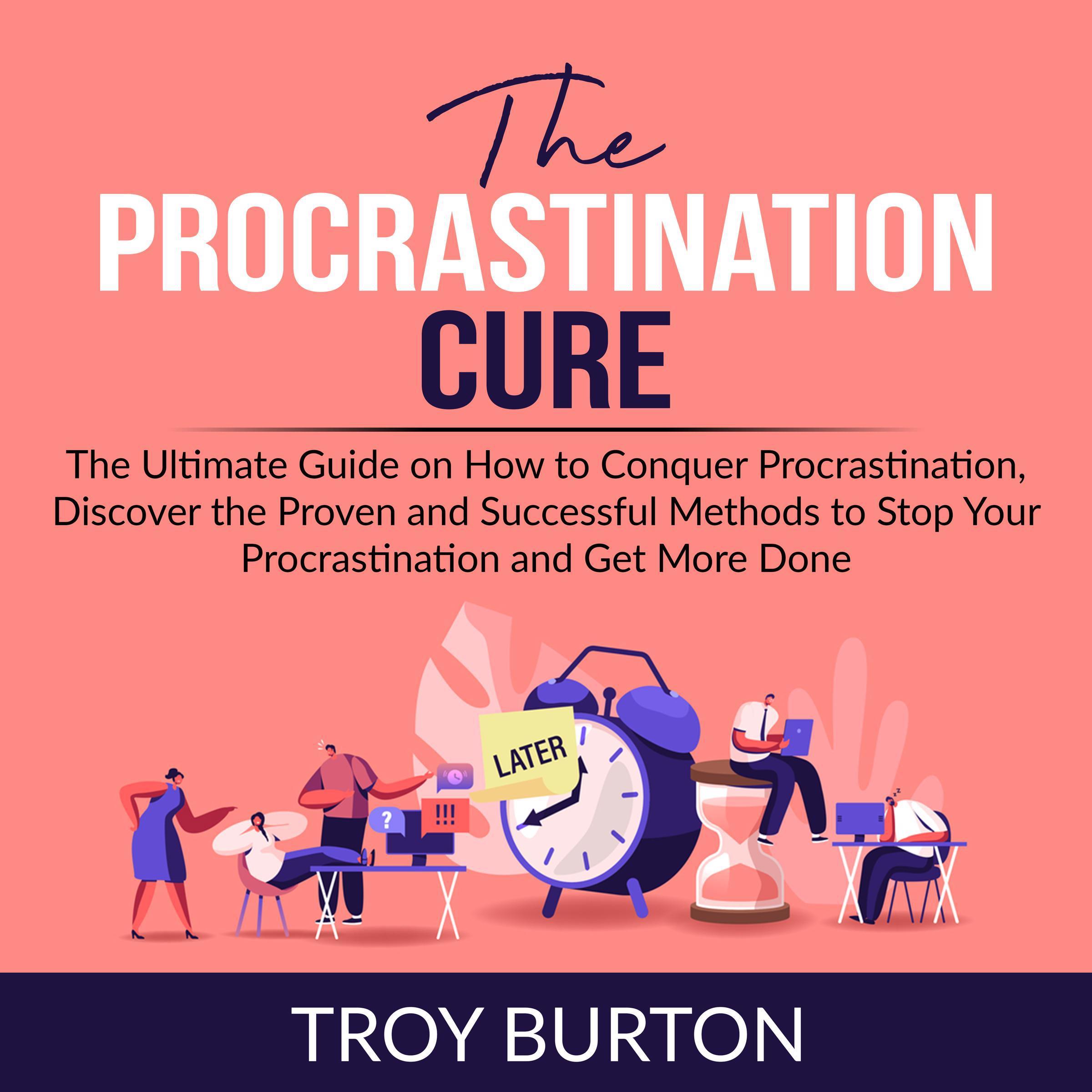 The Procrastination Cure