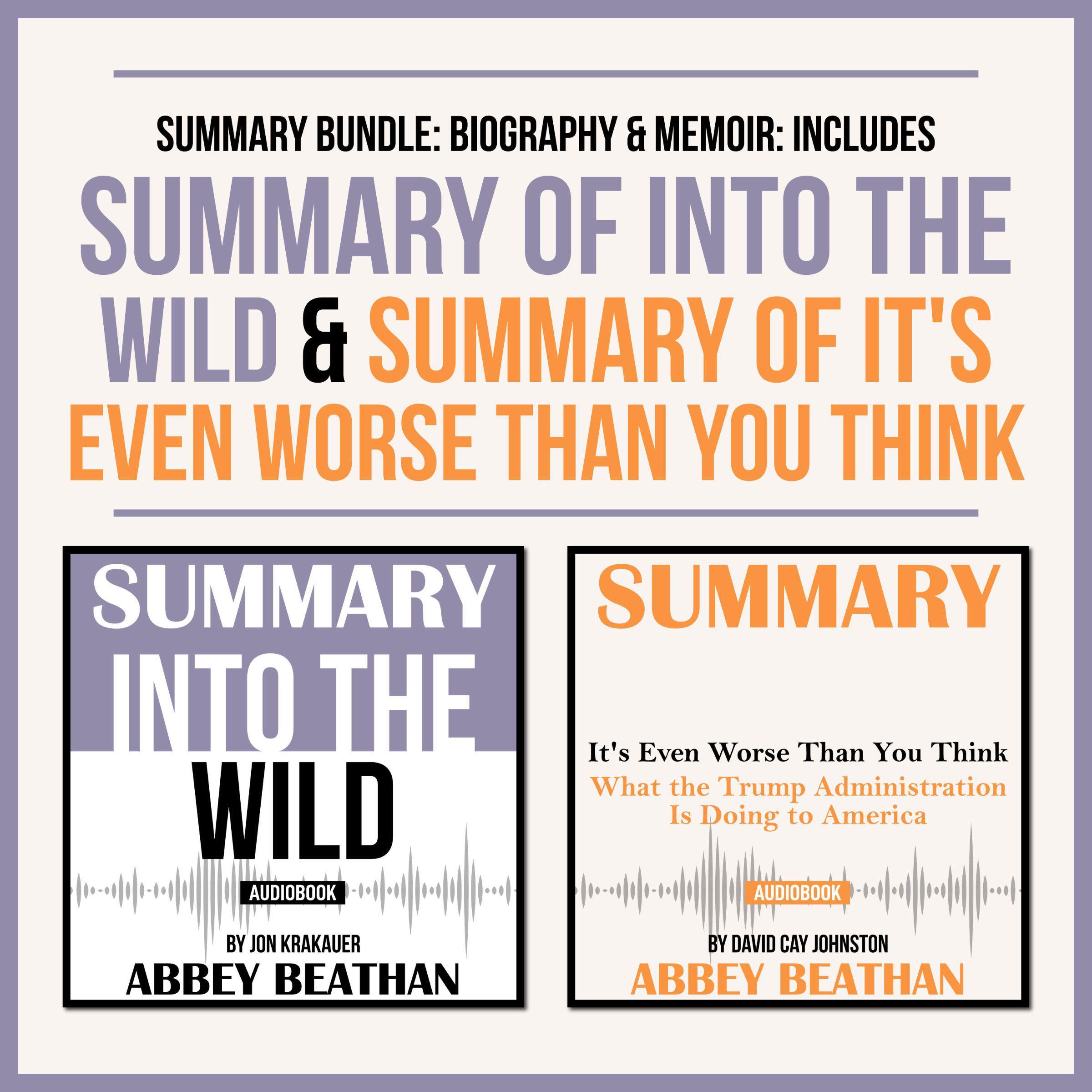 Summary Bundle: Biography & Memoir: Includes Summary of Into the Wild & Summary of It's Even Worse Than You Think