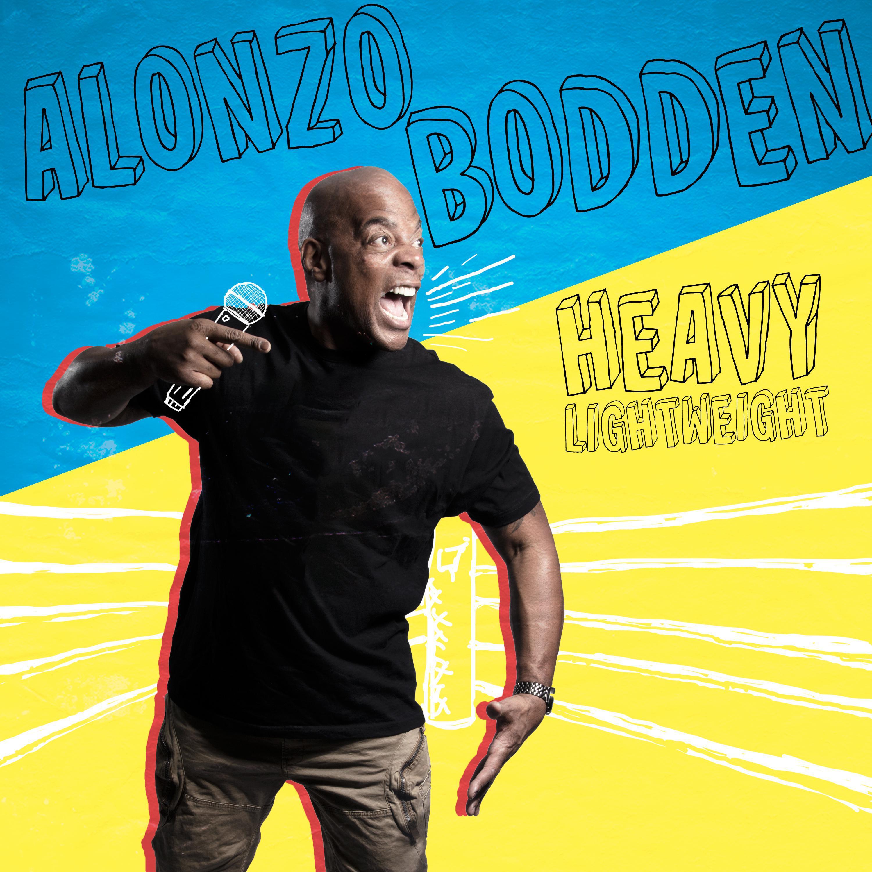 Alonzo Bodden: Heavy Lightweight