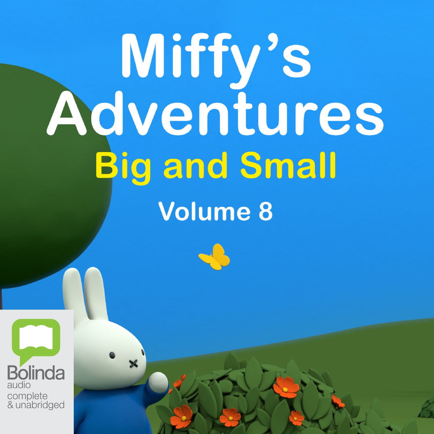 Miffy’s Adventures Big and Small: Volume Eight