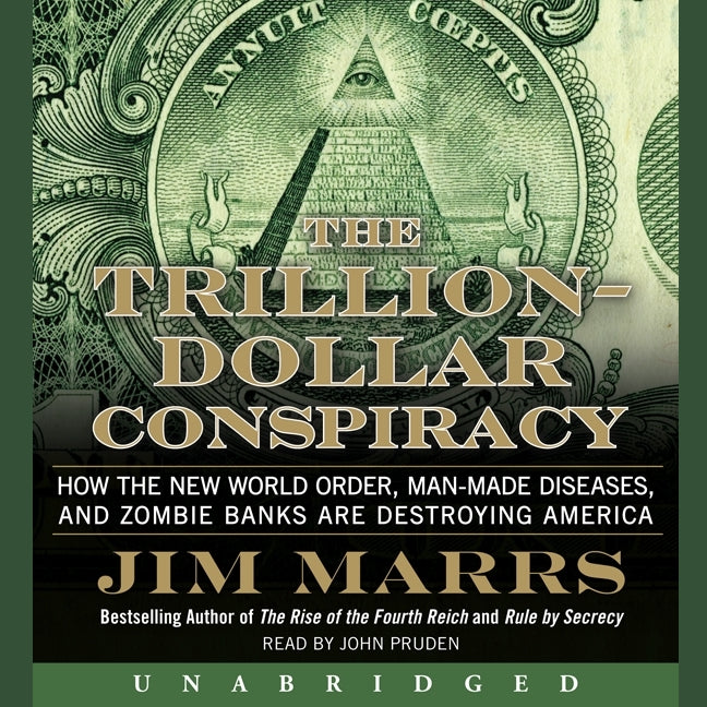 The Trillion-Dollar Conspiracy