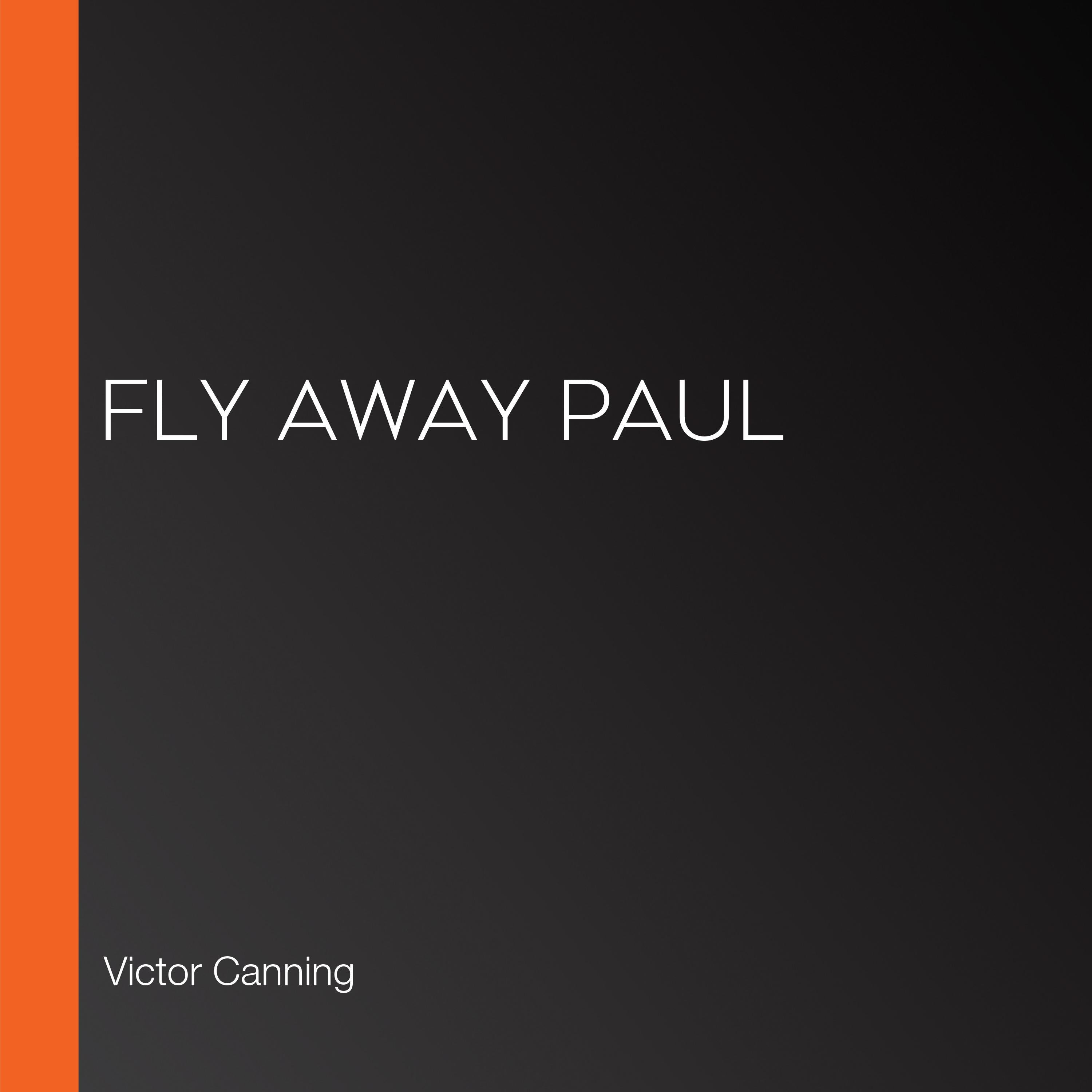 Fly Away Paul