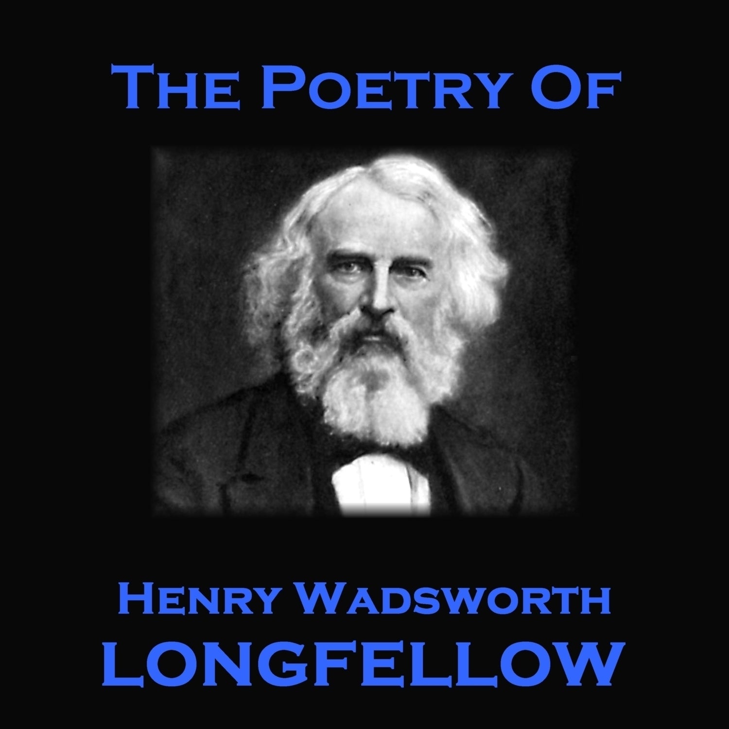 The Poetry of Henry Wadsworth Longfellow