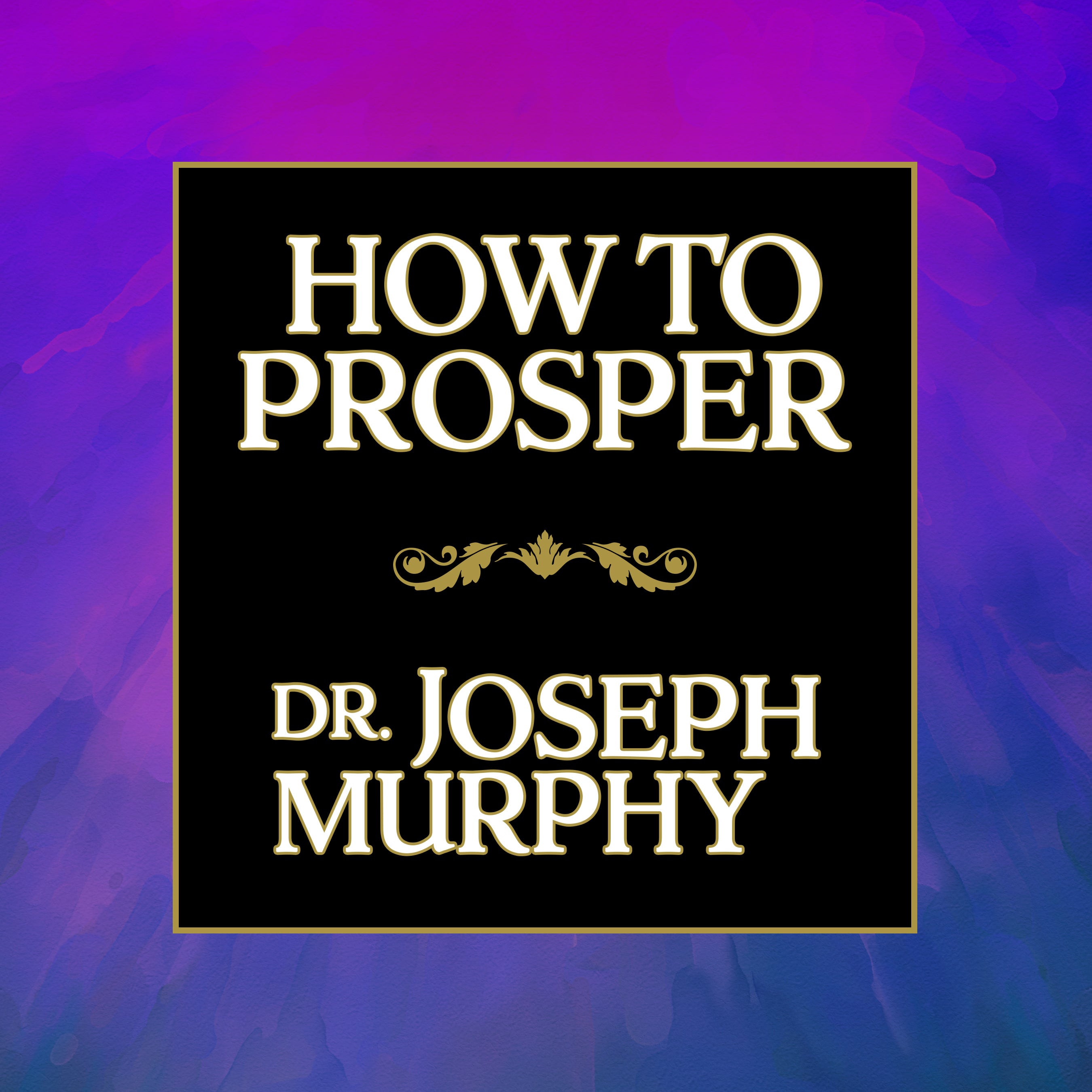 How to Prosper