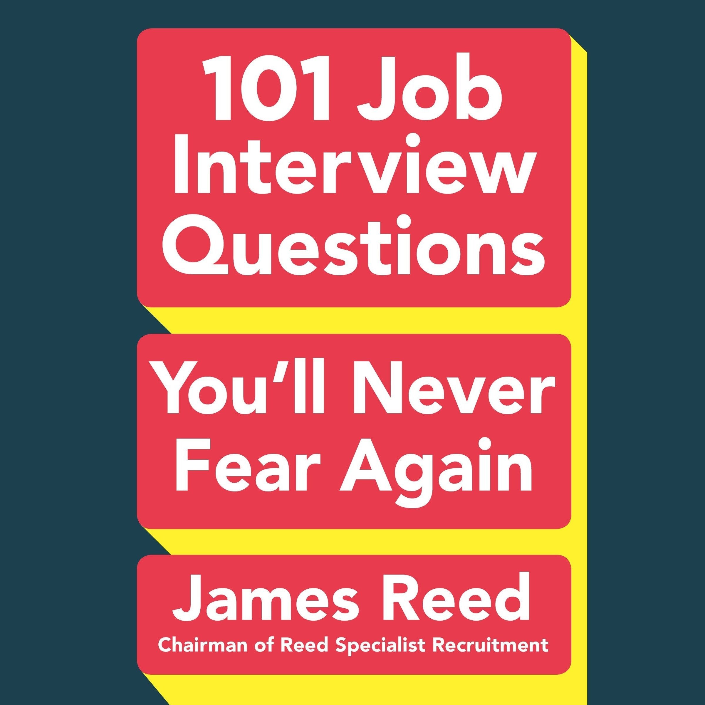 101 Job Interview Questions You'll Never Fear Again