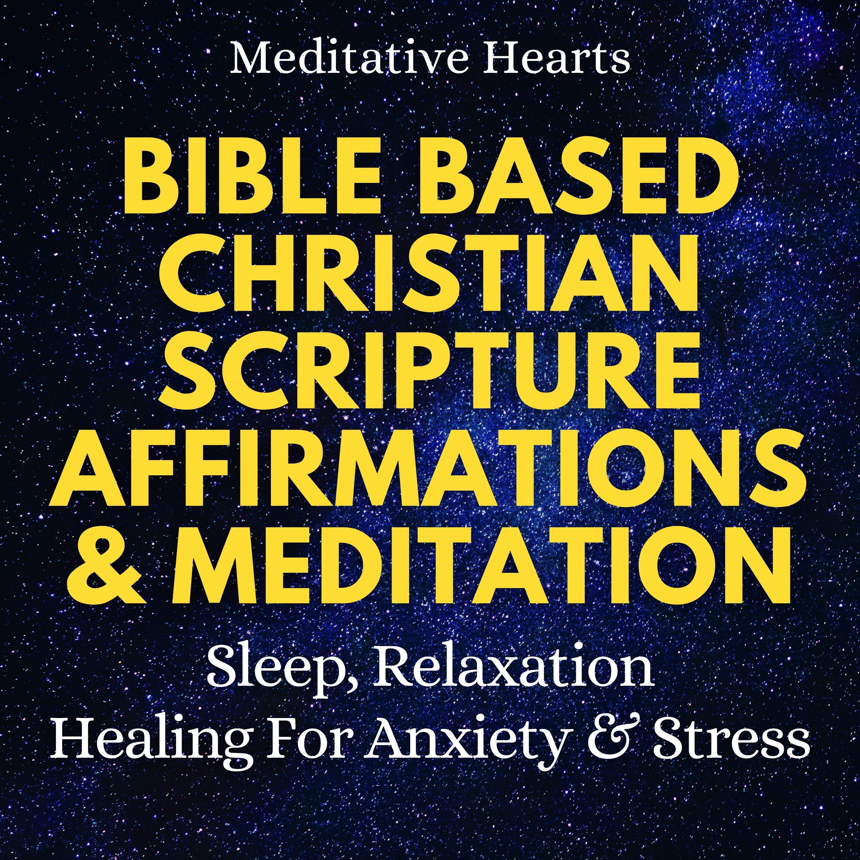 Bible Based Christian Scripture Affirmations & Meditation