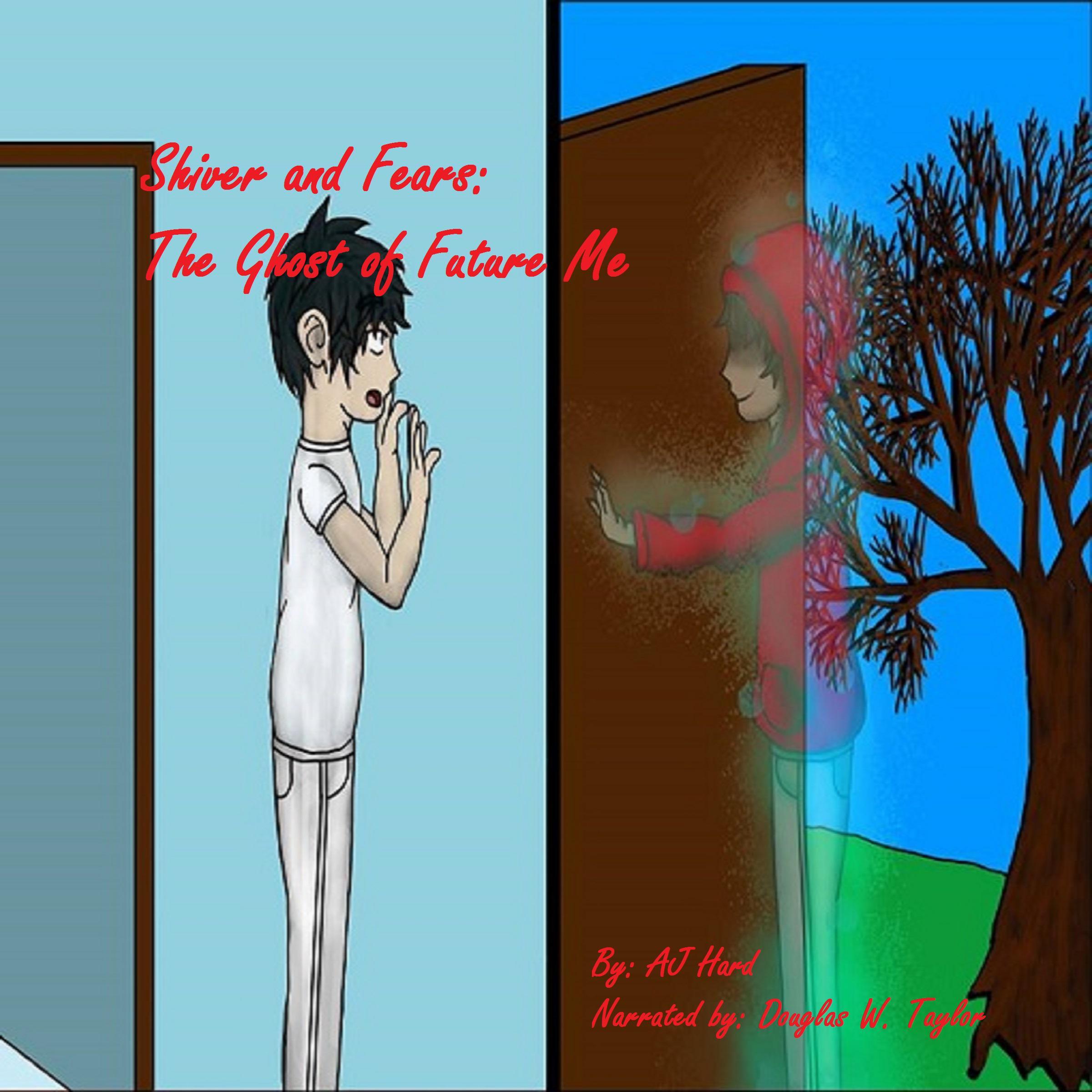 Shiver and Fears: The Ghost of Future Me