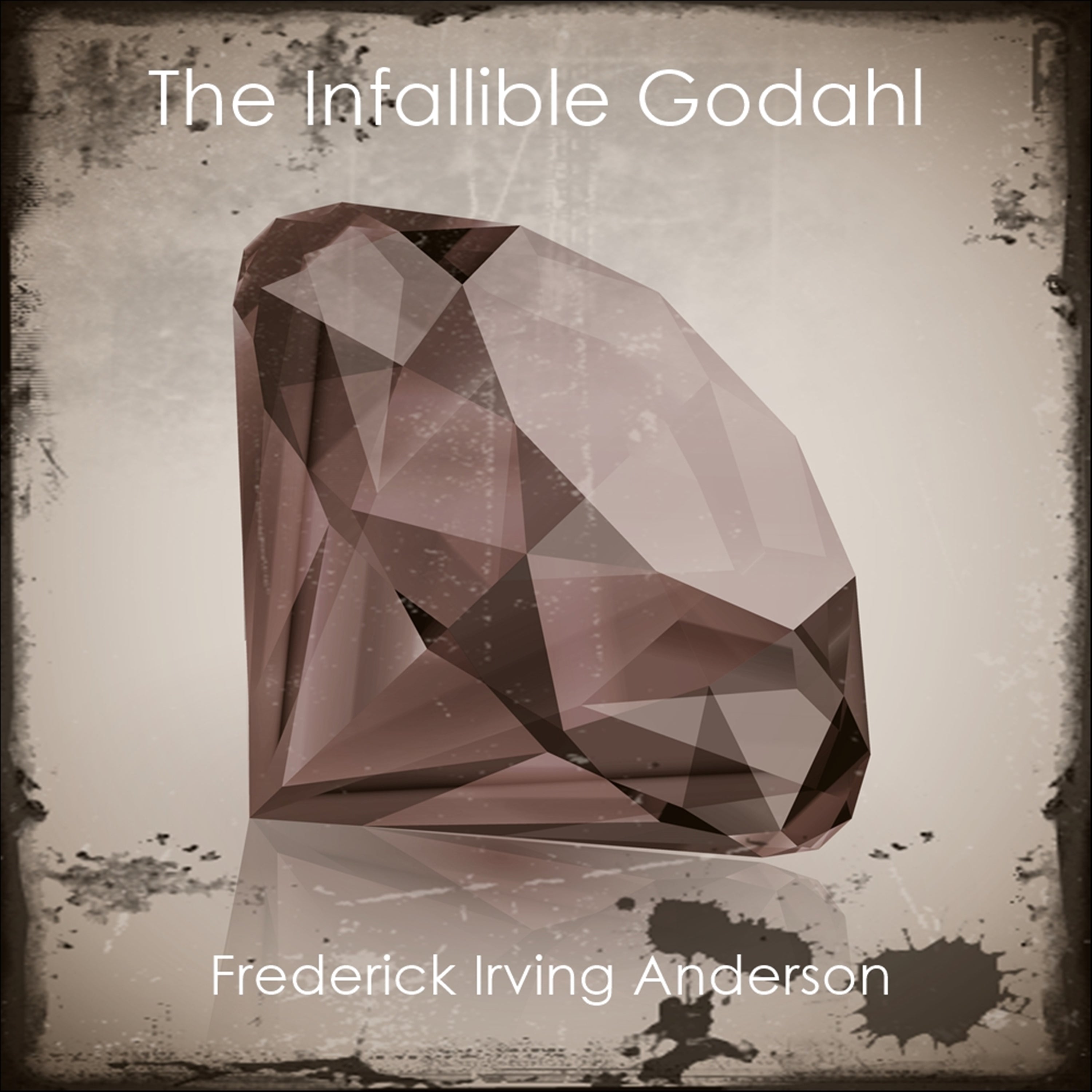 The Infallible Godahl